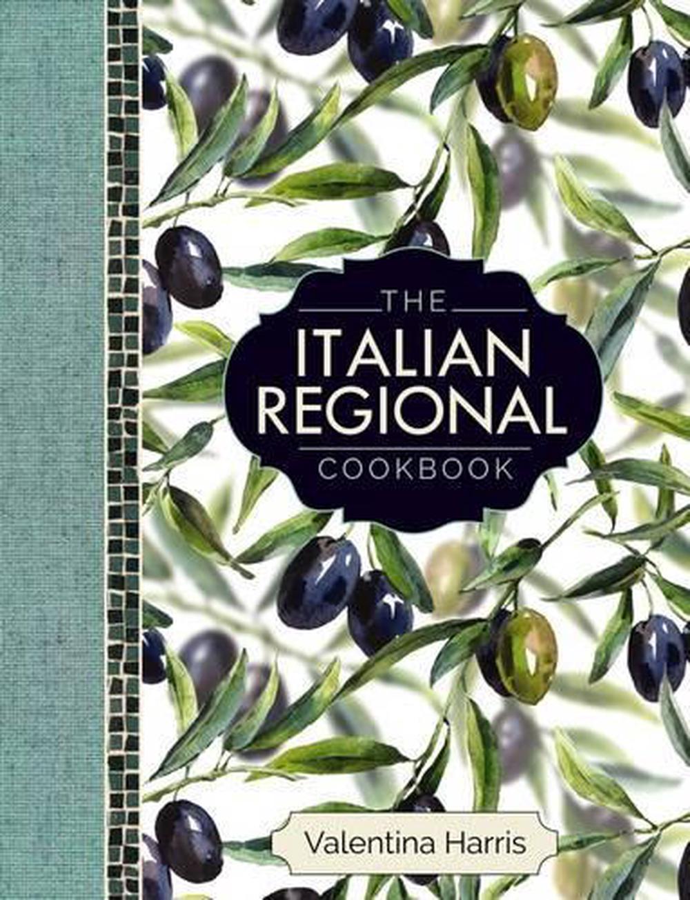 The Italian Regional Cookbook, 9780754832409