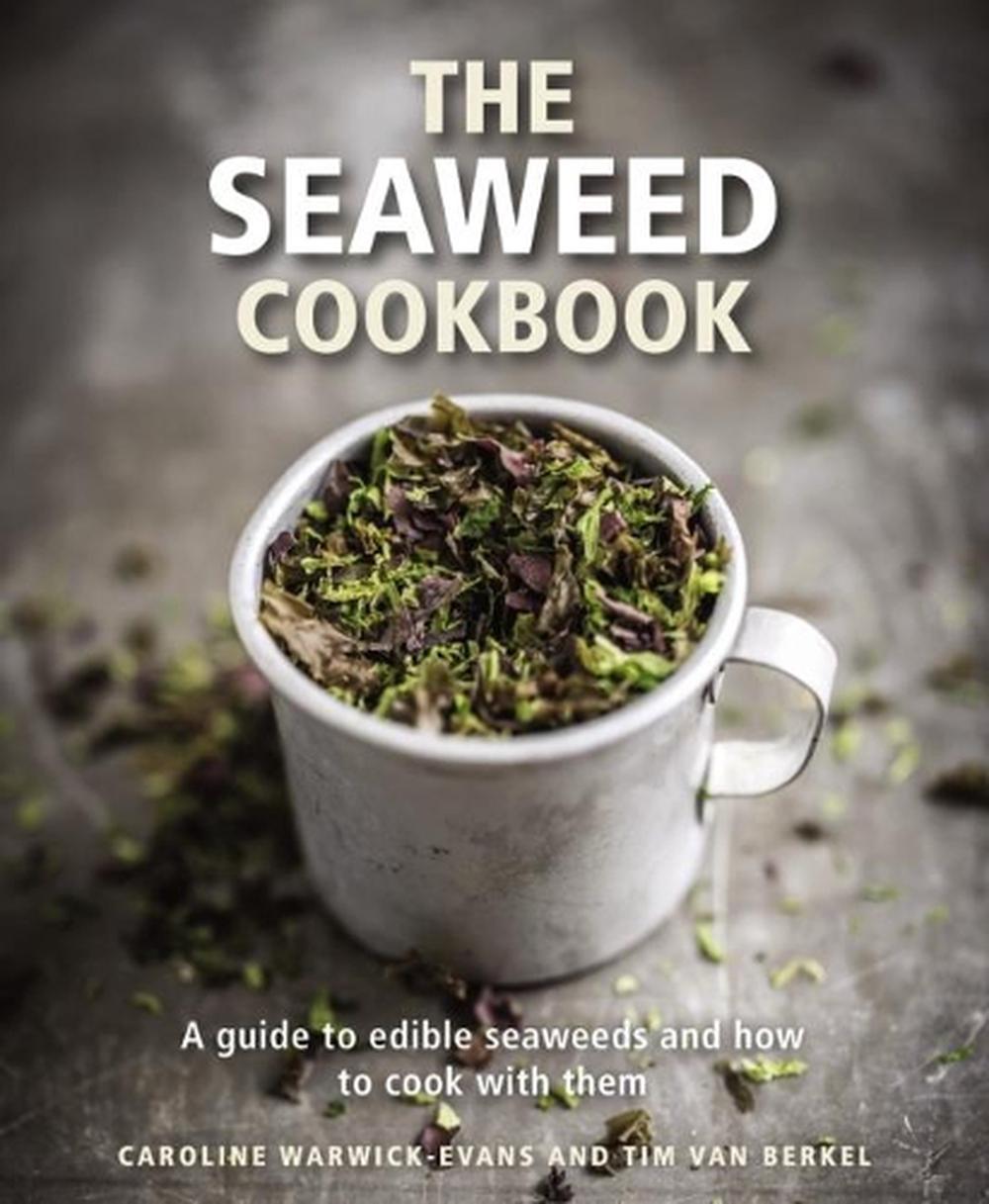 The Seaweed Cookbook, 9780754832874