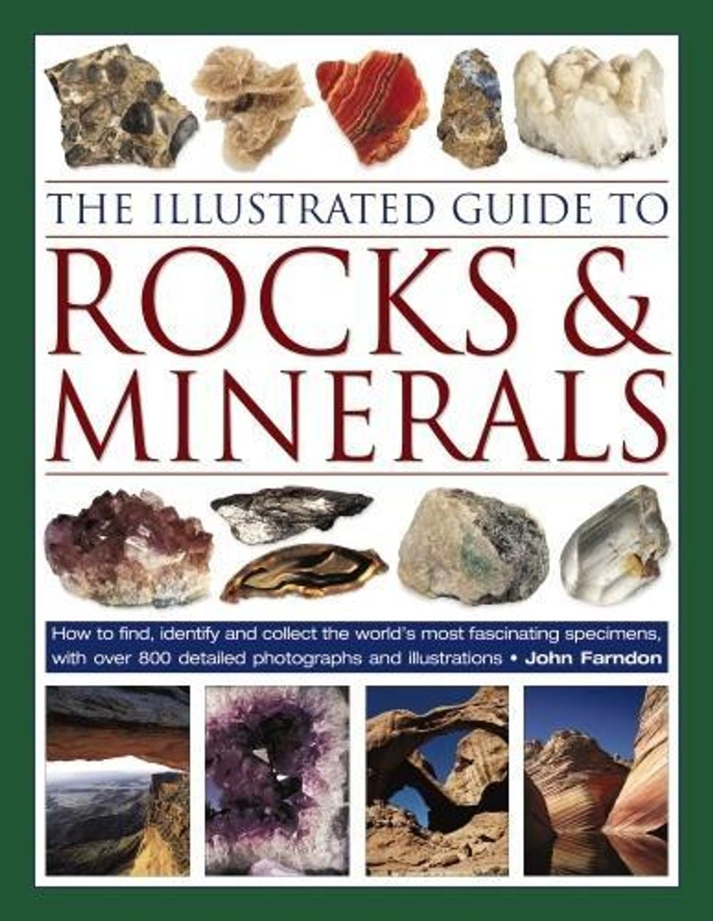 The Illustrated Guide to Rocks & Minerals by John Farndon - ISBN: 9780754834427