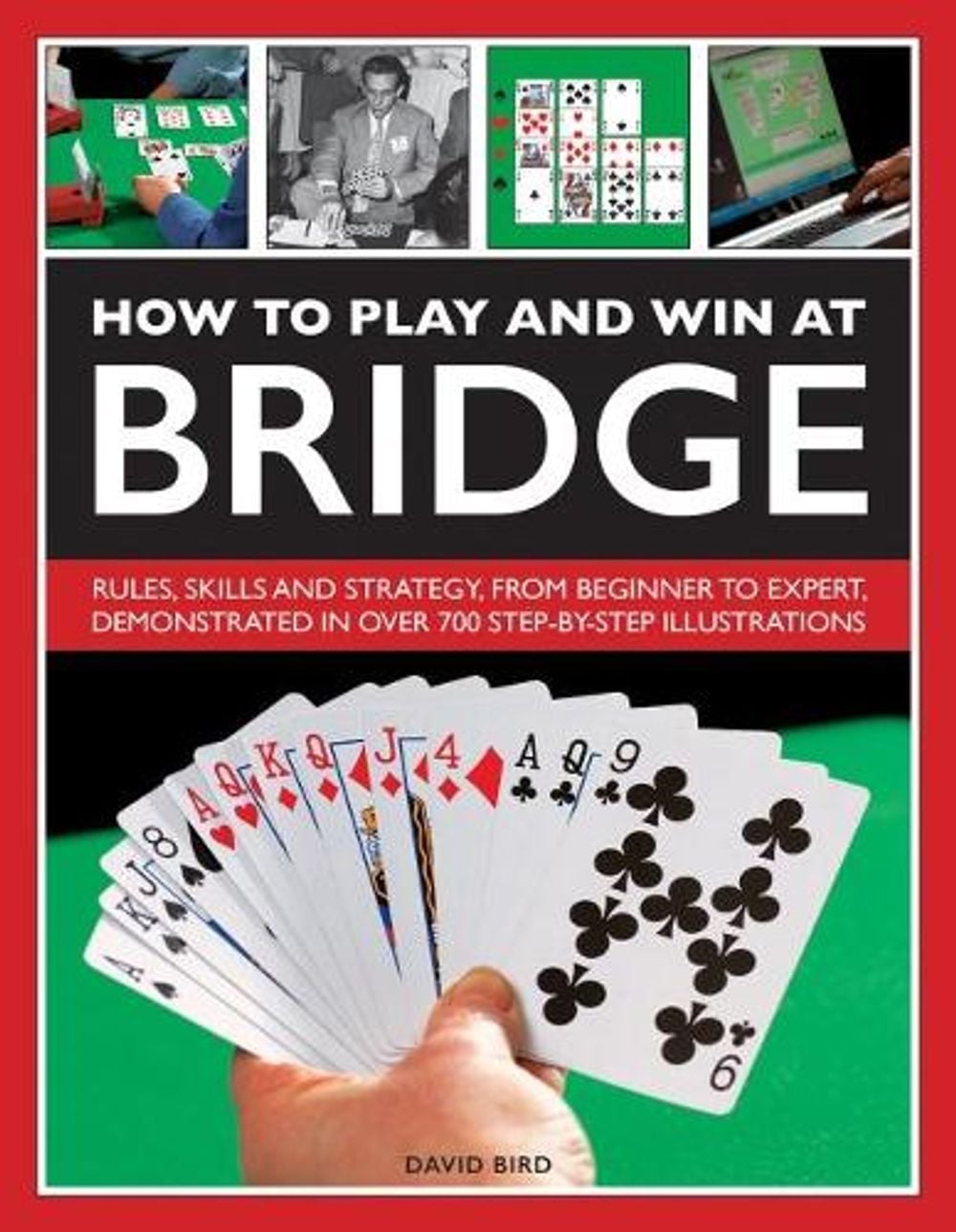 How to Play and Win at Bridge by David Bird - ISBN: 9780754834540