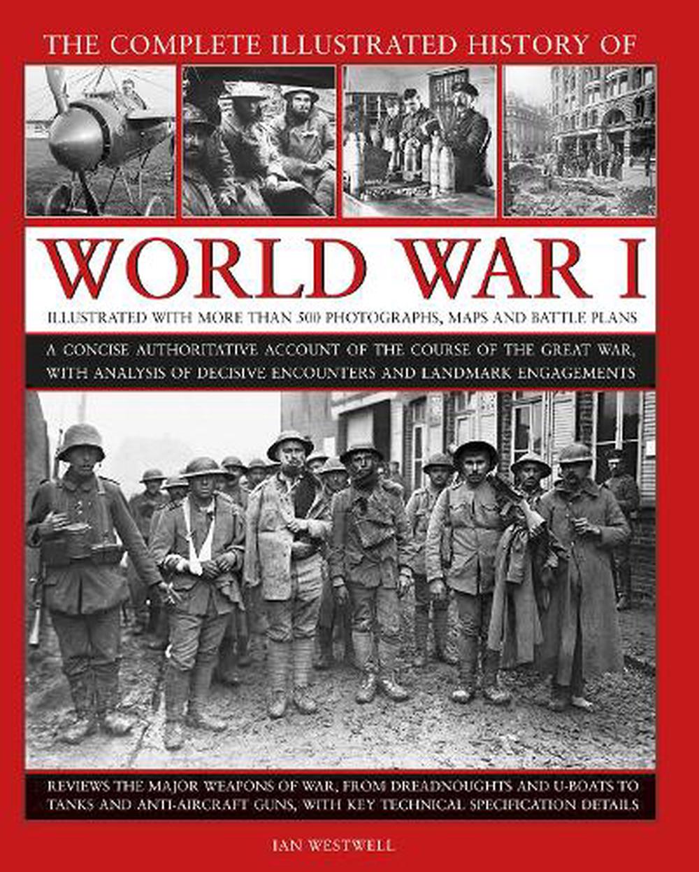 World War I, Complete Illustrated History of by Ian Westwell, Hardcover ...