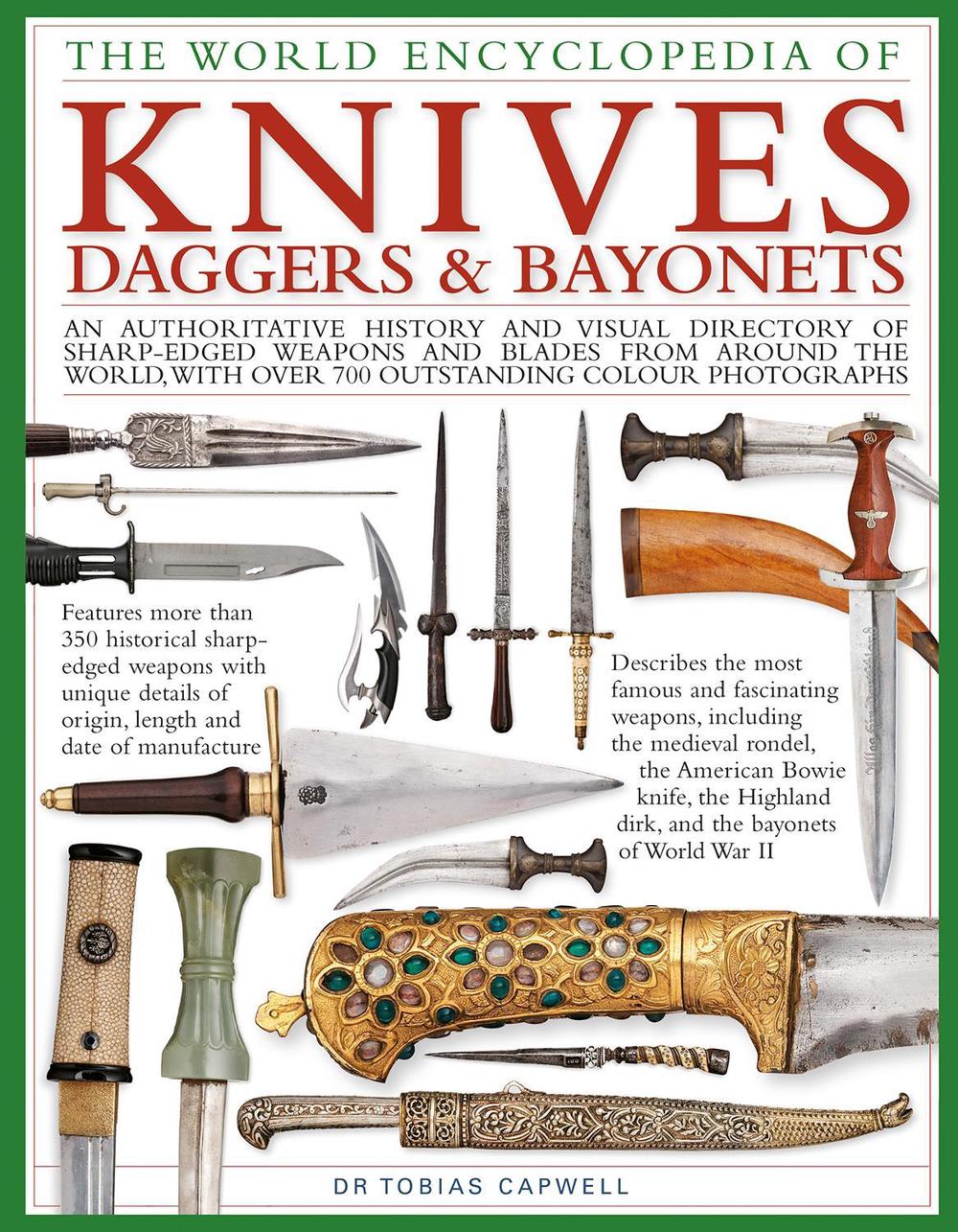 Knives, Daggers & Bayonets, the World Encyclopedia of, 9780754834847
