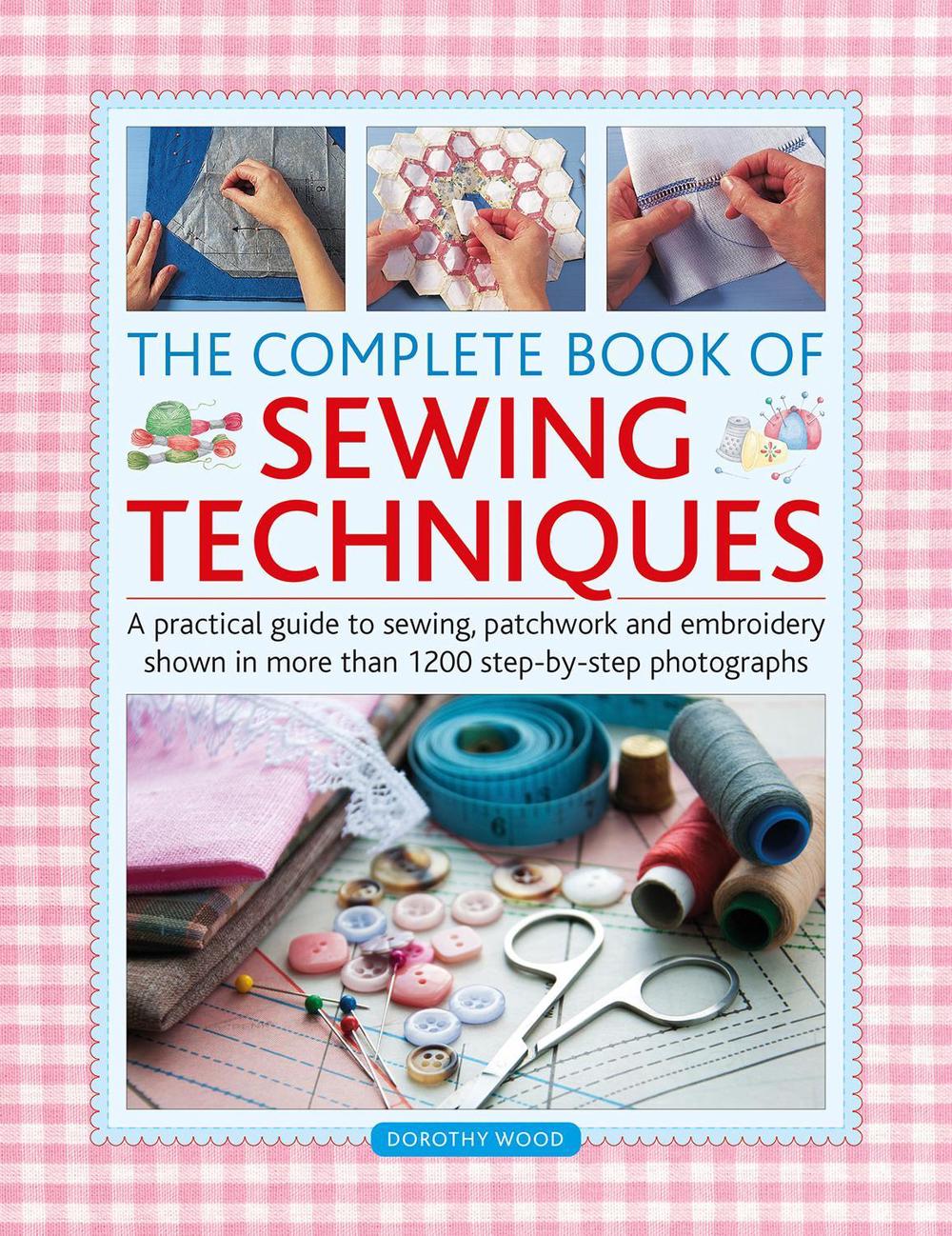 The Complete Book of Sewing Techniques, 9780754835172