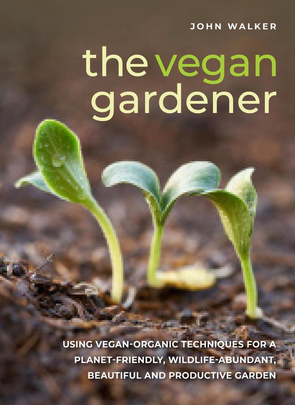 The Vegan Gardener, 9780754835295