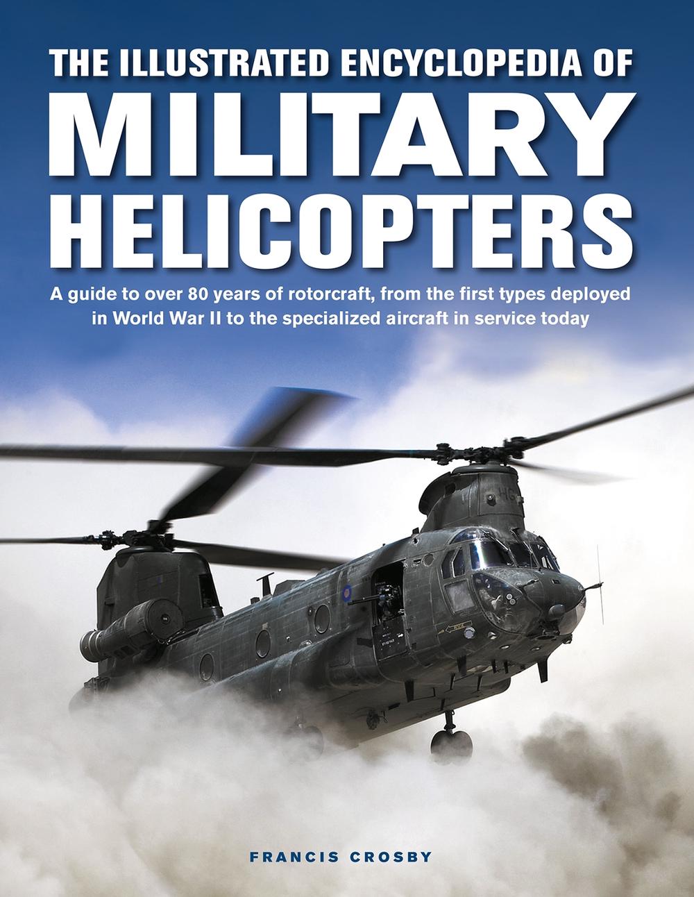 Military Helicopters, The Illustrated Encyclopedia of, 9780754835660