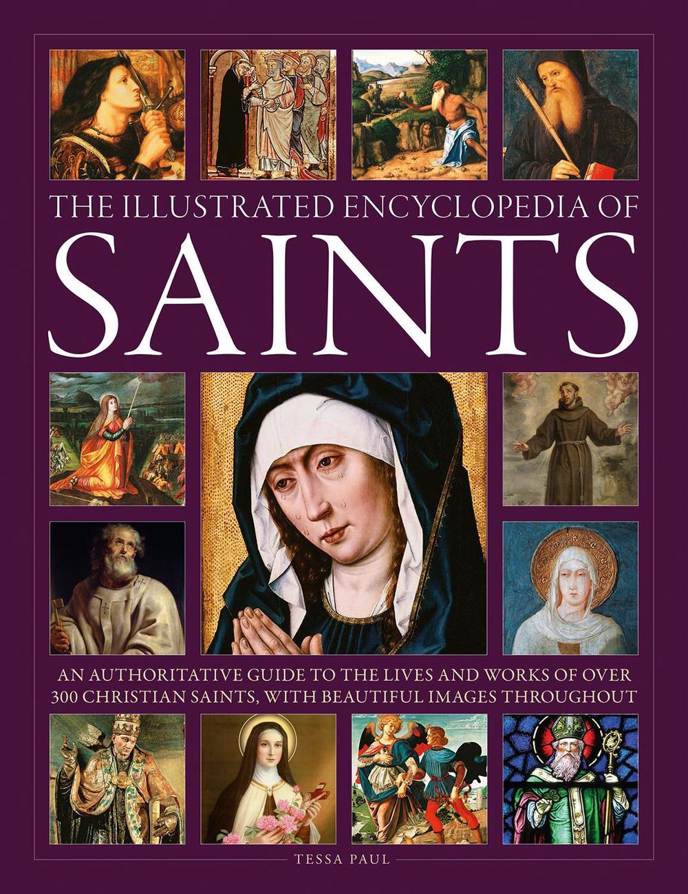 Saints, The Illustrated Encyclopedia of, 9780754835790