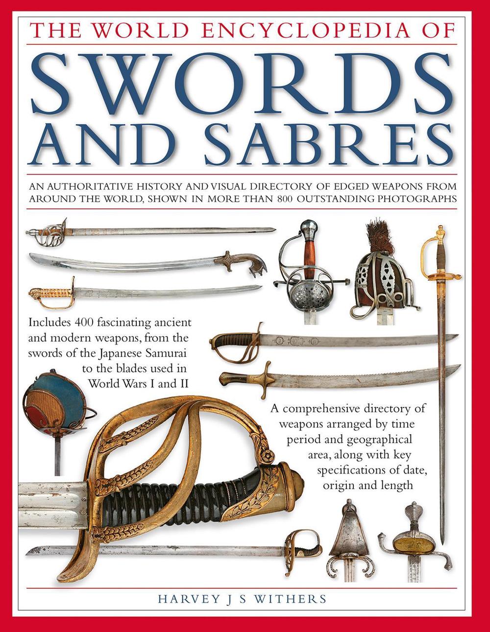 Swords and Sabres, The World Encyclopedia of, 9780754835974