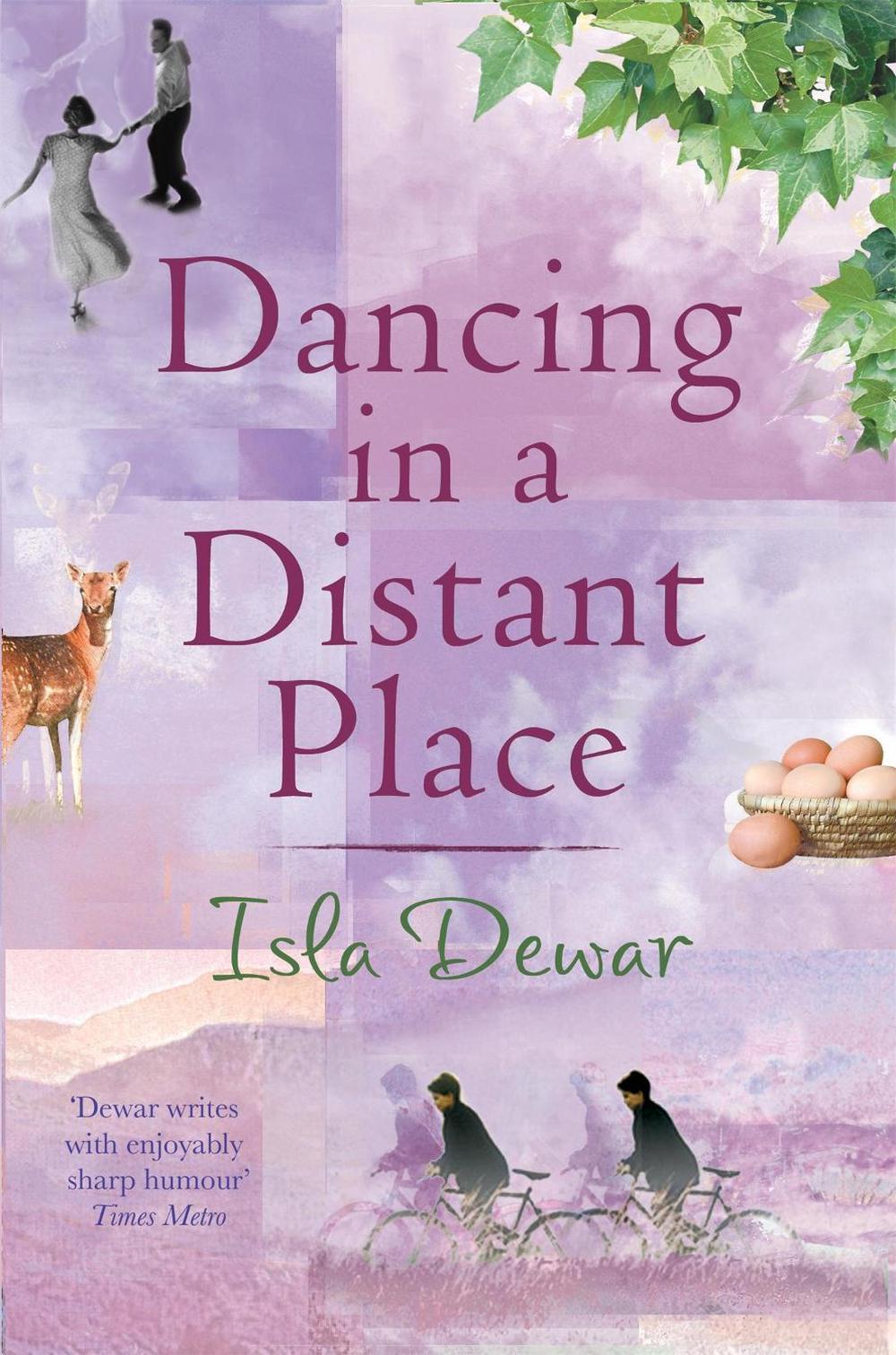 Dancing in a Distant Place by Isla Dewar - ISBN: 9780755300808