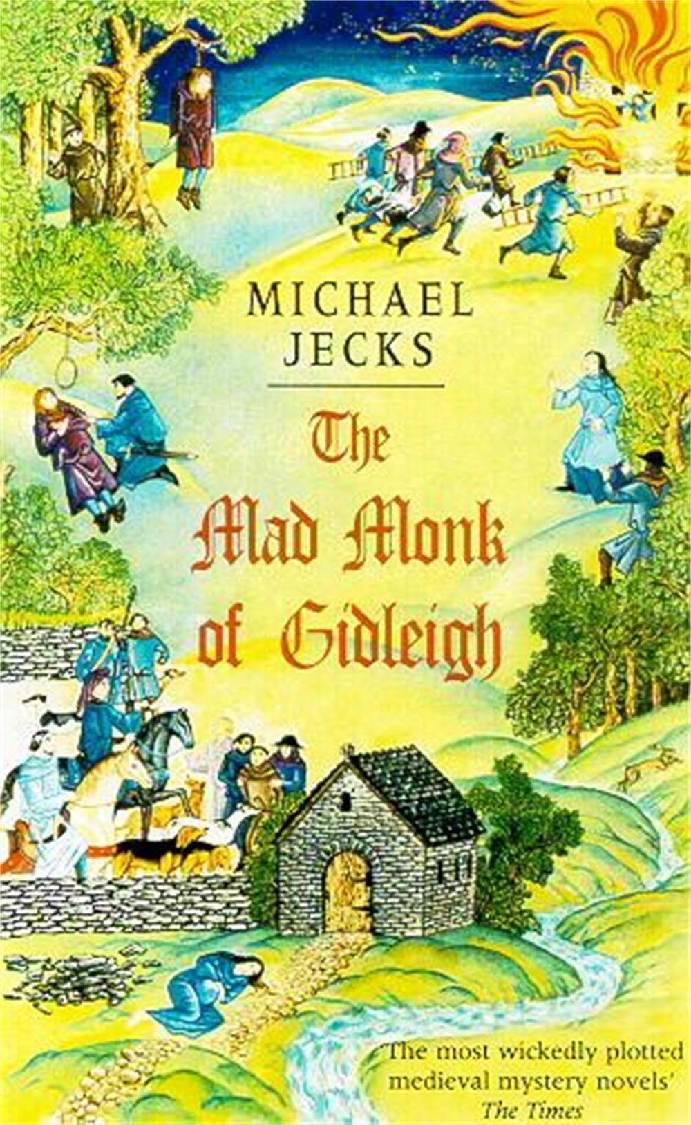 The Mad Monk Of Gidleigh (Last Templar Mysteries 14) by Michael Jecks - ISBN: 9780755301690