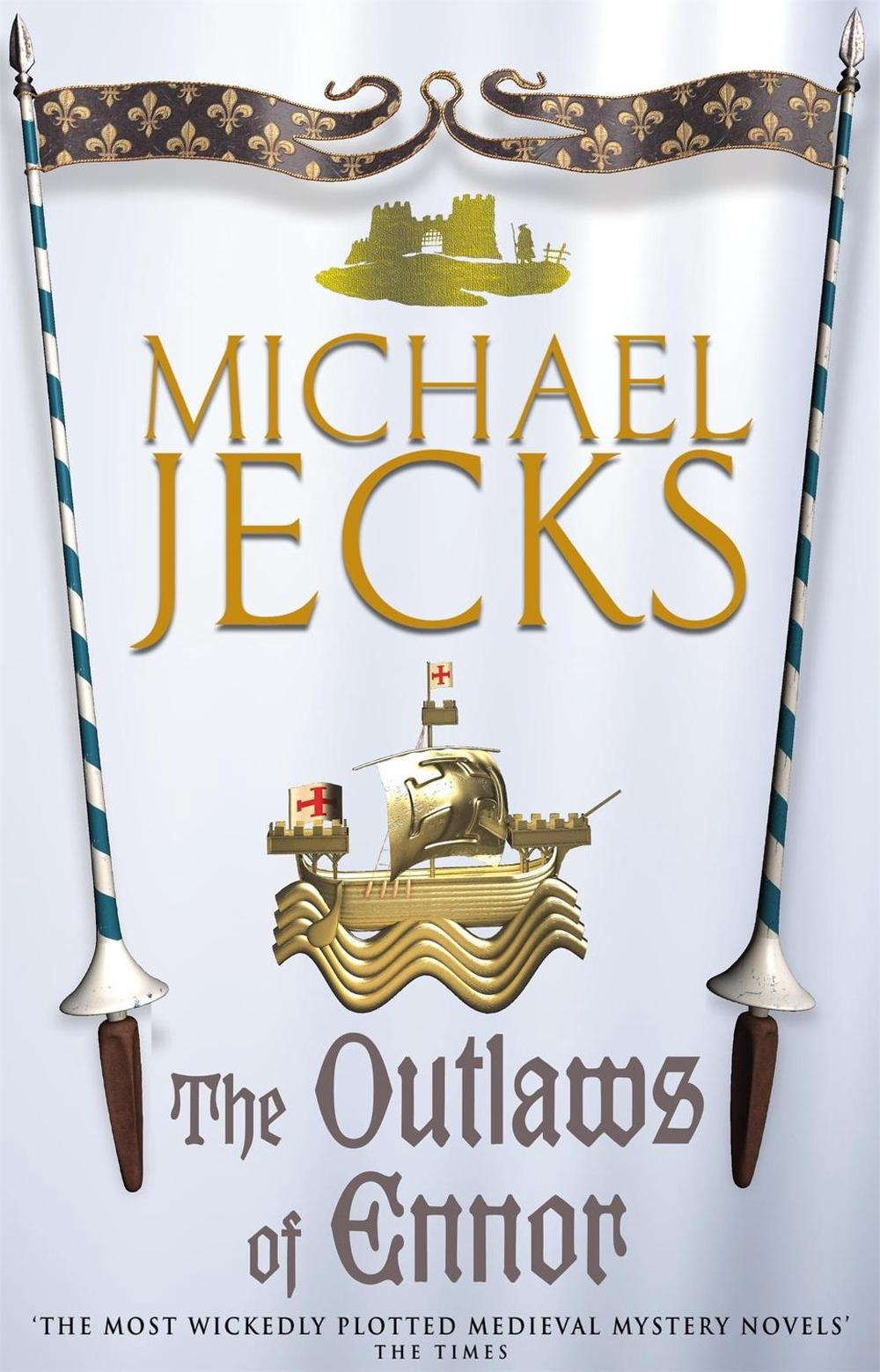 The Outlaws of Ennor (Last Templar Mysteries 16) by Michael Jecks - ISBN: 9780755301737