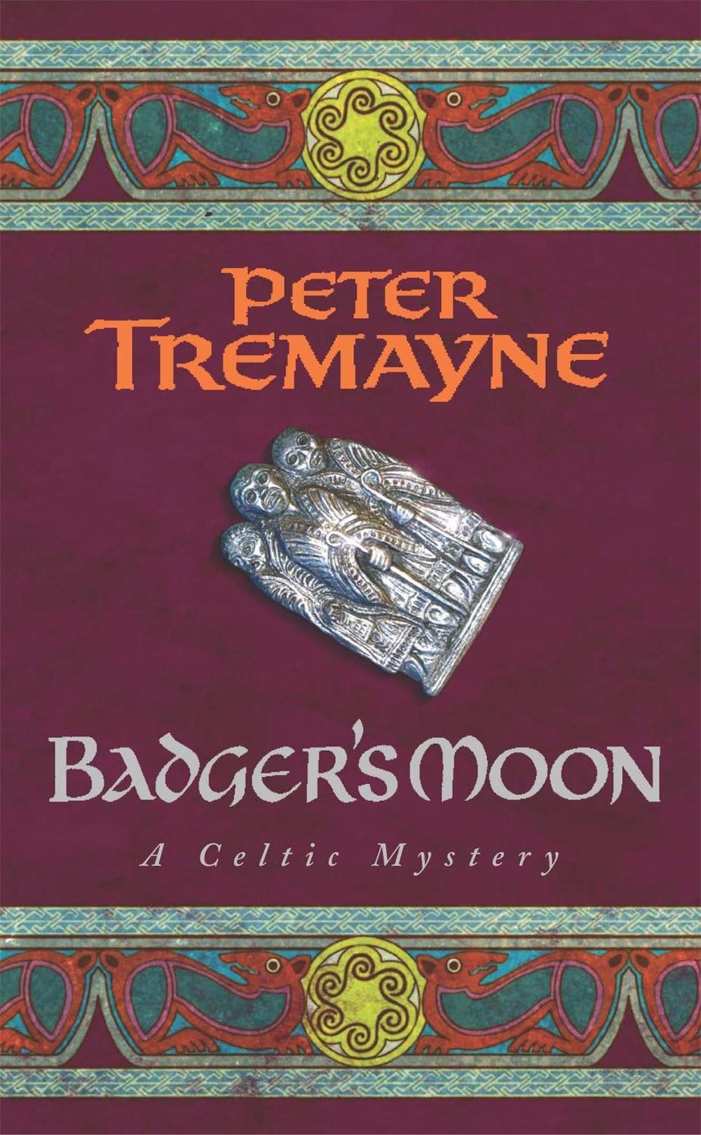 Badger's Moon (Sister Fidelma Mysteries Book 13) by Peter Tremayne - ISBN: 9780755302246