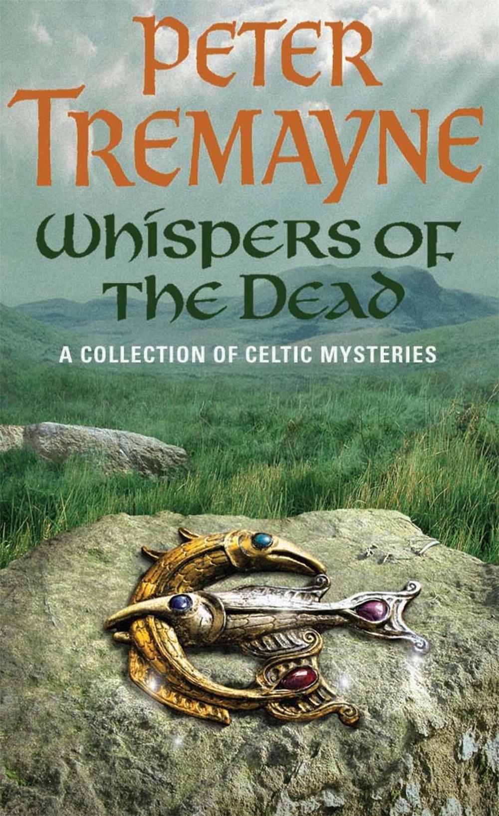 Whispers of the Dead (Sister Fidelma Mysteries Book 15) by Peter Tremayne - ISBN: 9780755302307