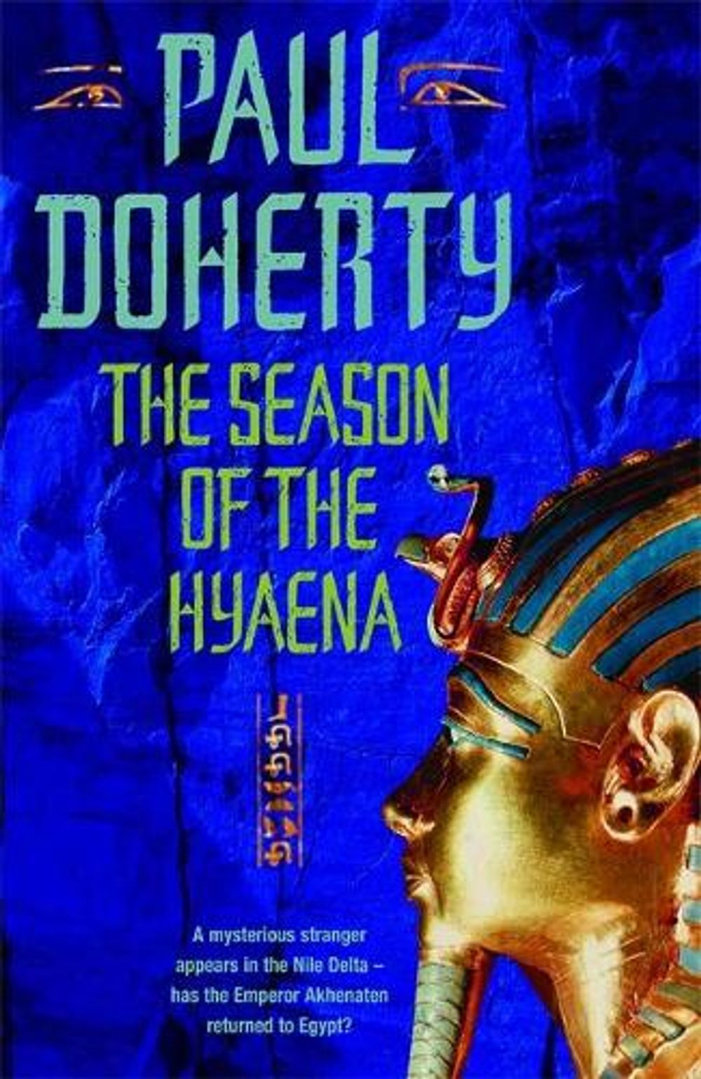 The Season of the Hyaena (Akhenaten Trilogy, Book 2) by Paul Doherty - ISBN: 9780755303410