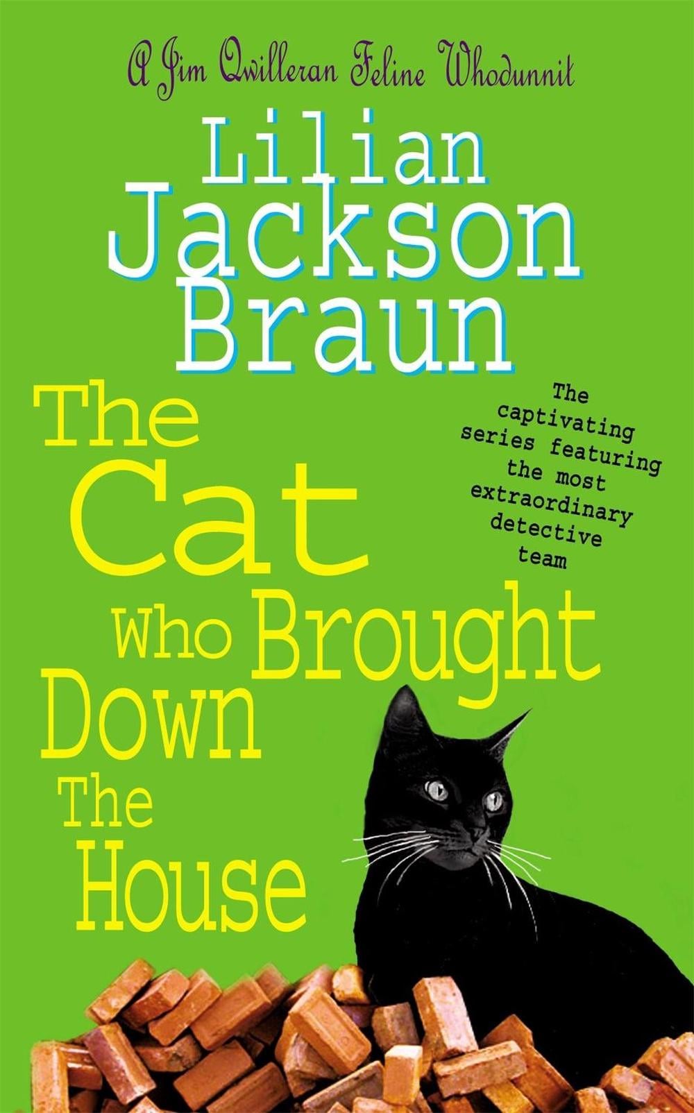 The Cat Who Brought Down The House (The Cat Who… Mysteries, Book 25) by Lilian Jackson Braun - ISBN: 9780755305254
