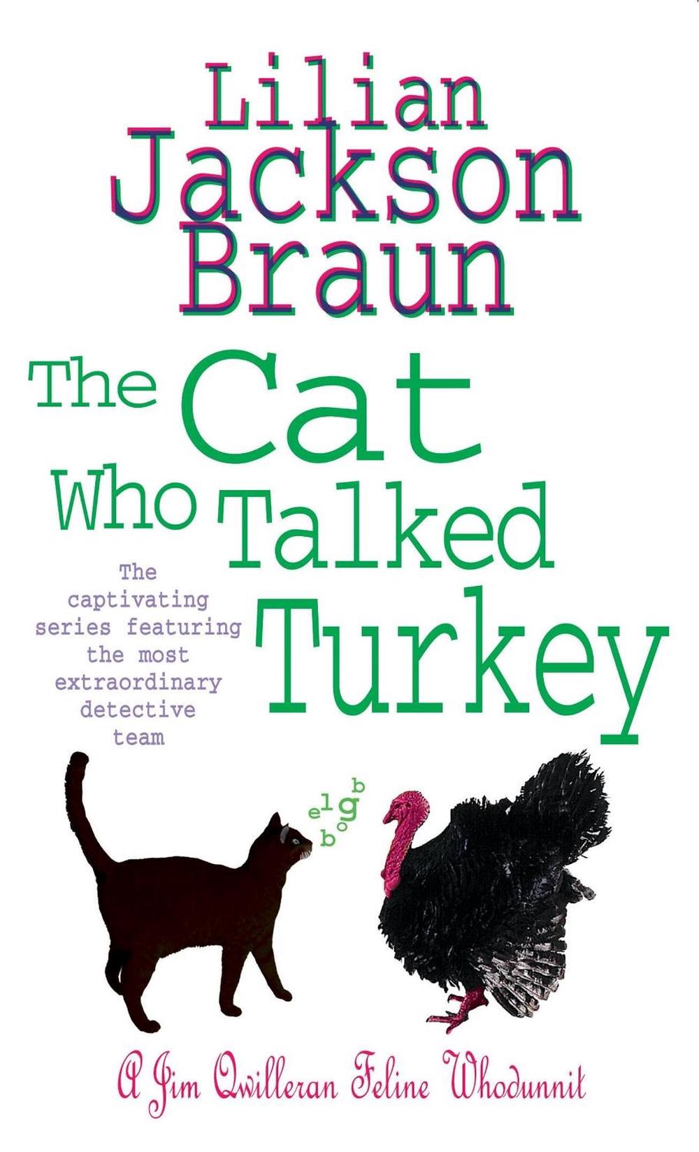 The Cat Who Talked Turkey (The Cat Who… Mysteries, Book 26) by Lilian Jackson Braun - ISBN: 9780755305278