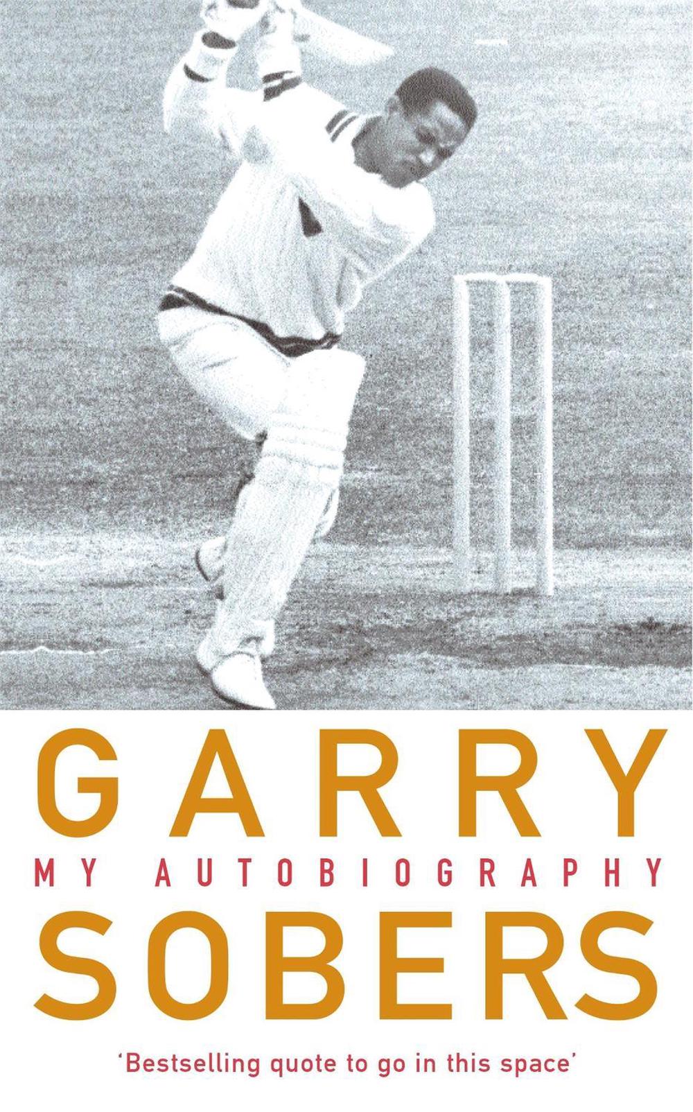 Garry Sobers: My Autobiography by Garfield Sobers - ISBN: 9780755310074