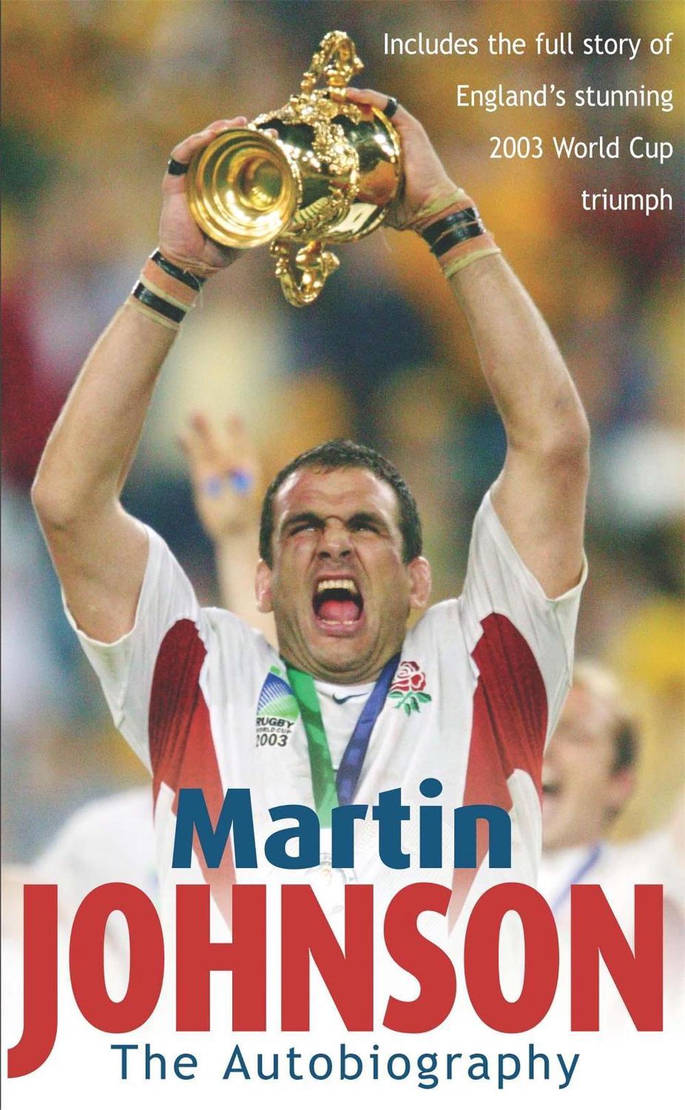 Martin Johnson Autobiography by Martin Johnson - ISBN: 9780755311873