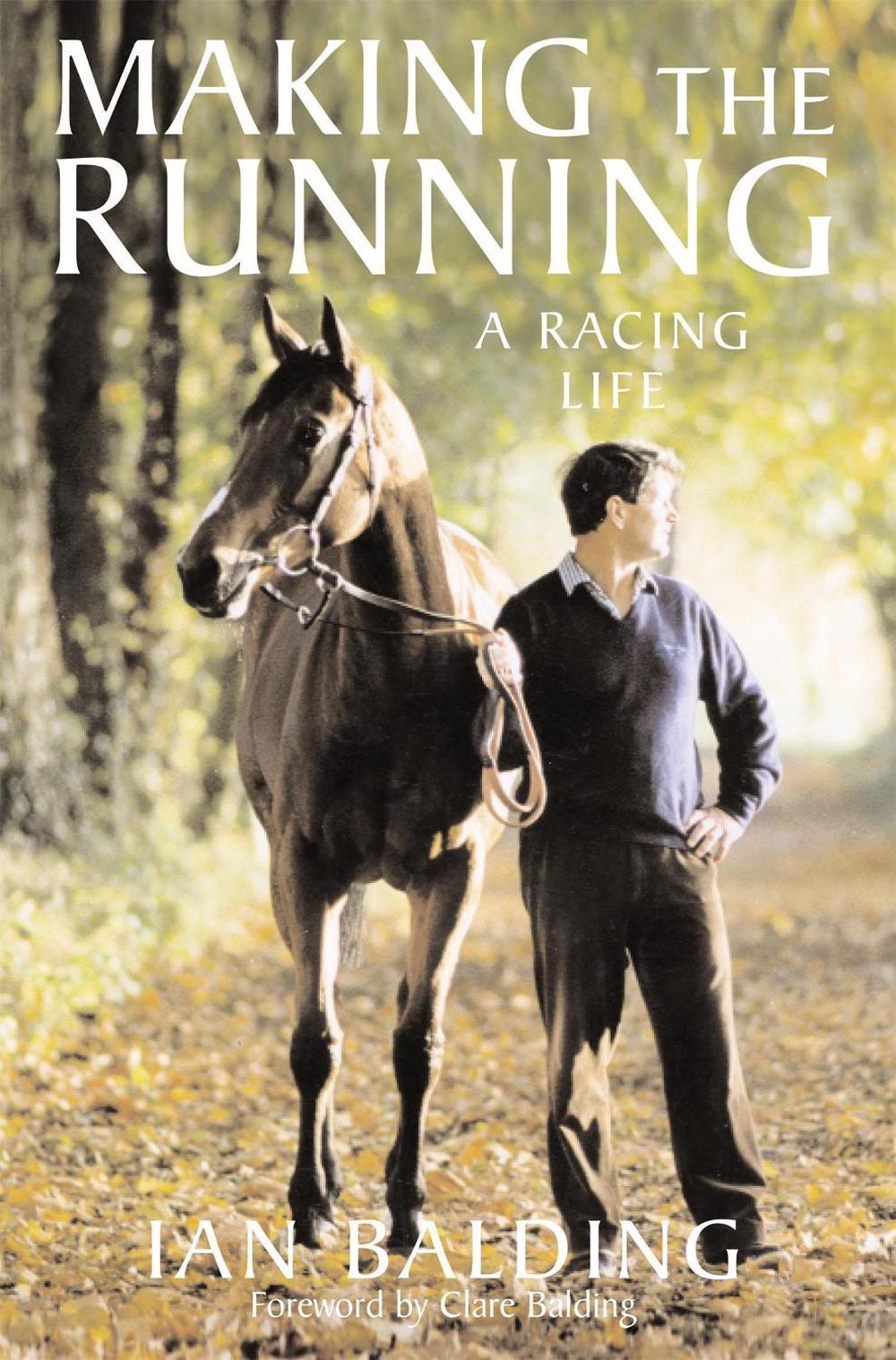 Making the Running by Ian Balding - ISBN: 9780755312795