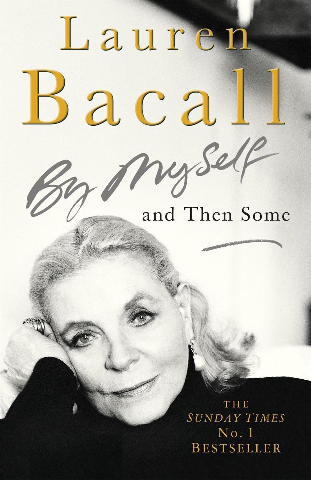 By Myself and Then Some by Lauren Bacall - ISBN: 9780755313518