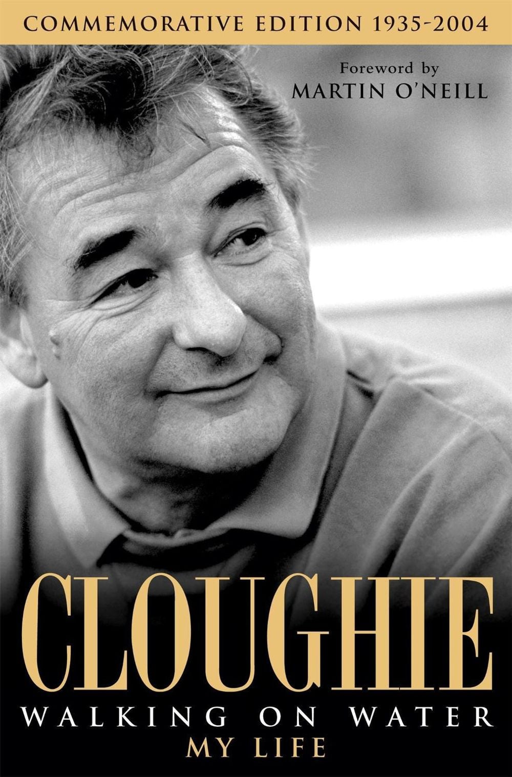 Cloughie: Walking on Water by Brian Clough - ISBN: 9780755314300