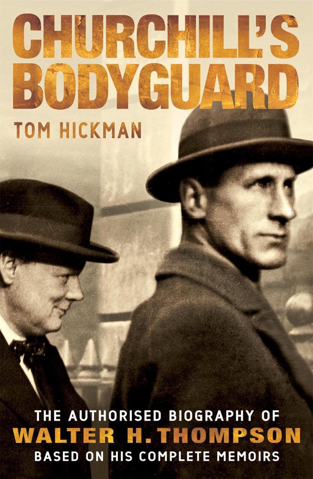 Churchill's Bodyguard by Tom Hickman - ISBN: 9780755314492