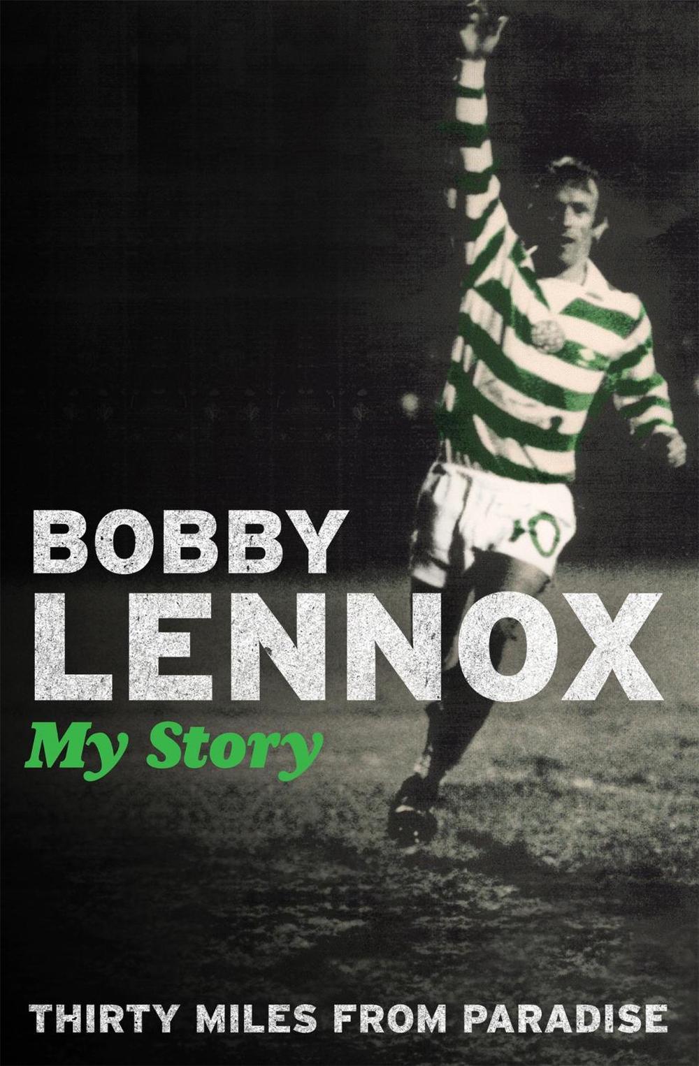 Thirty Miles from Paradise by Bobby Lennox - ISBN: 9780755314942