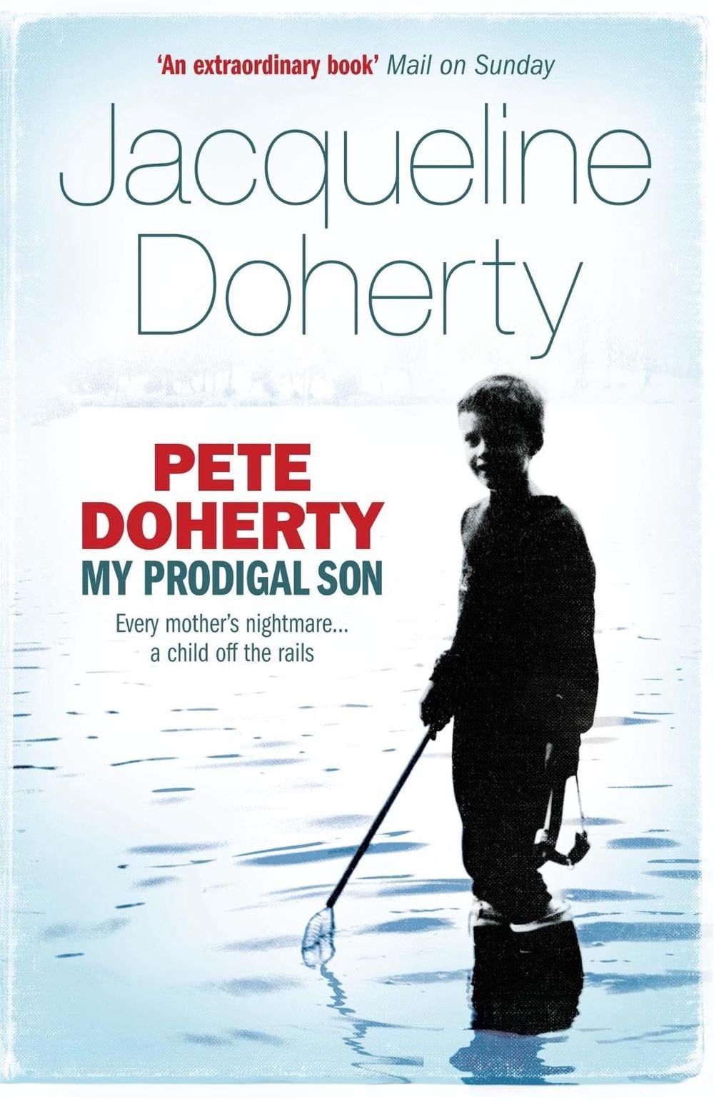 Pete Doherty: My Prodigal Son by Jacqueline Doherty - ISBN: 9780755316090