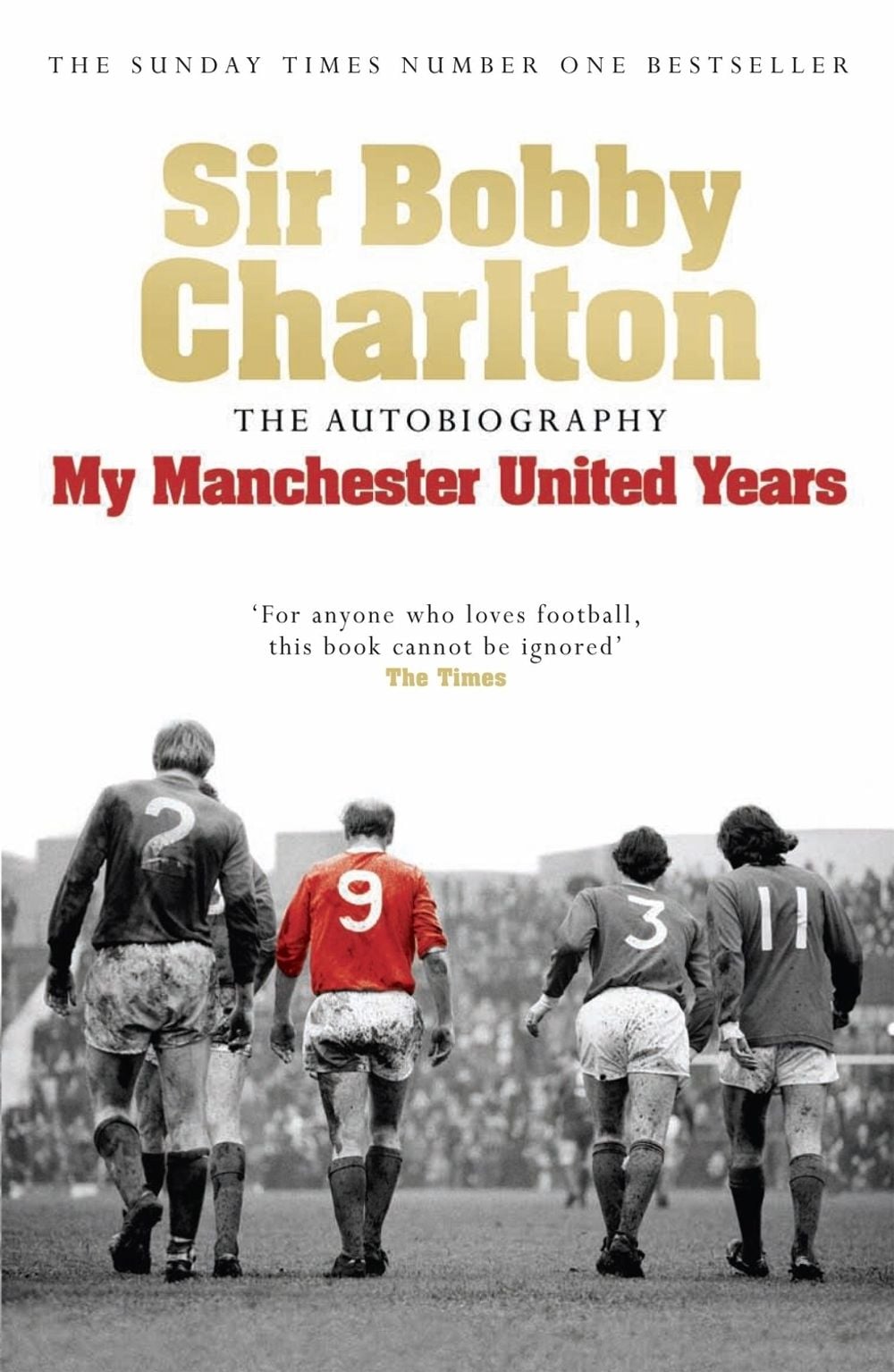 My Manchester United Years by Bobby Charlton - ISBN: 9780755316205
