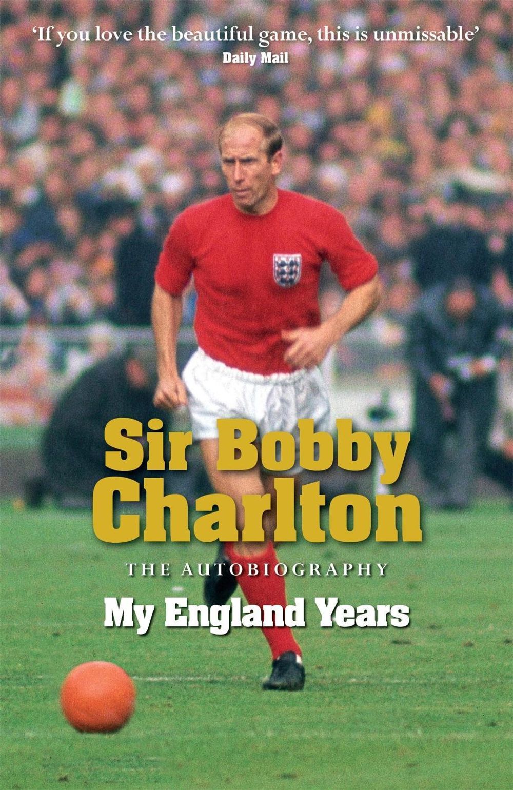 My England Years by Bobby Charlton - ISBN: 9780755316229