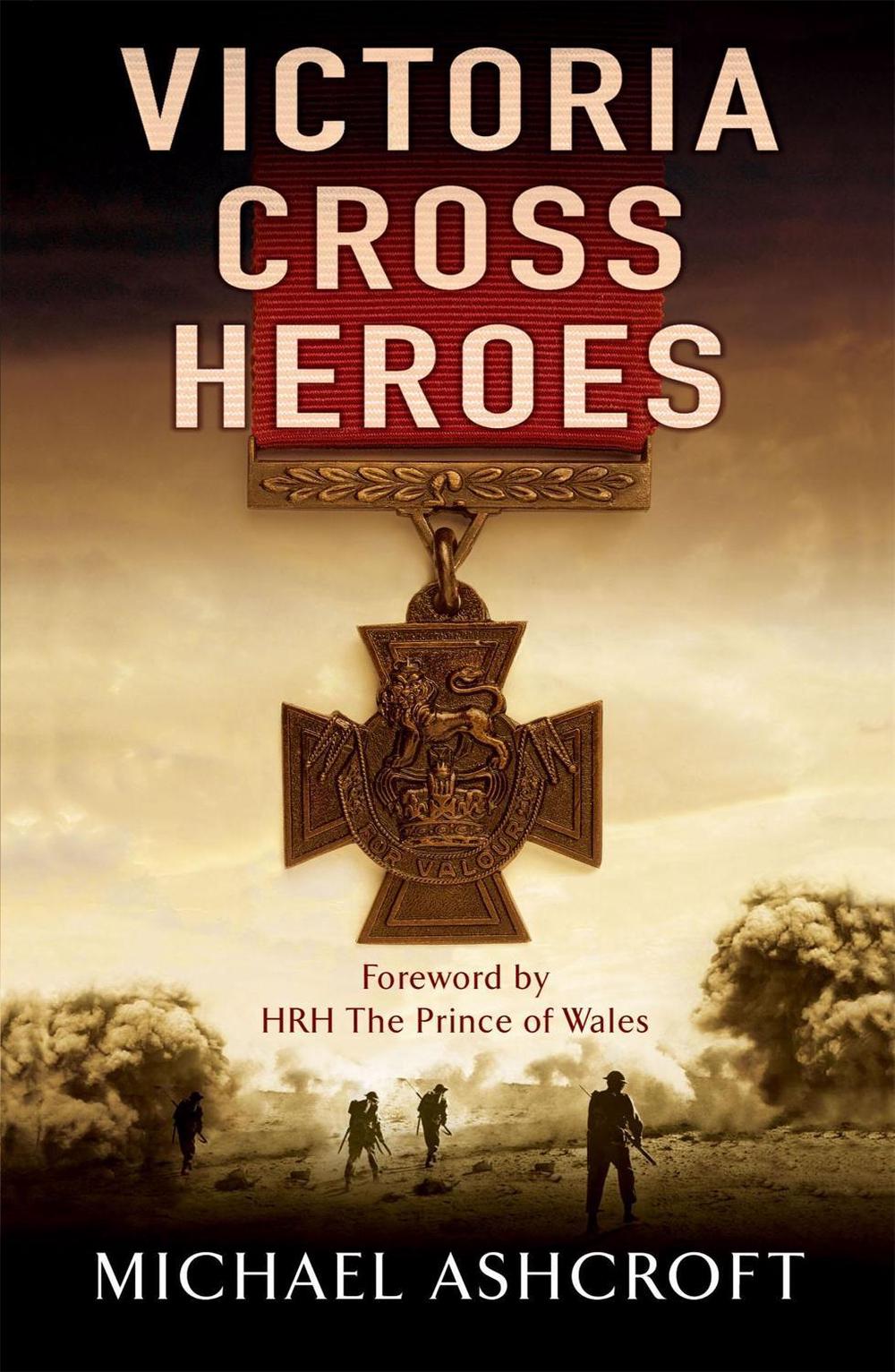 Victoria Cross Heroes by Michael Ashcroft - ISBN: 9780755316335