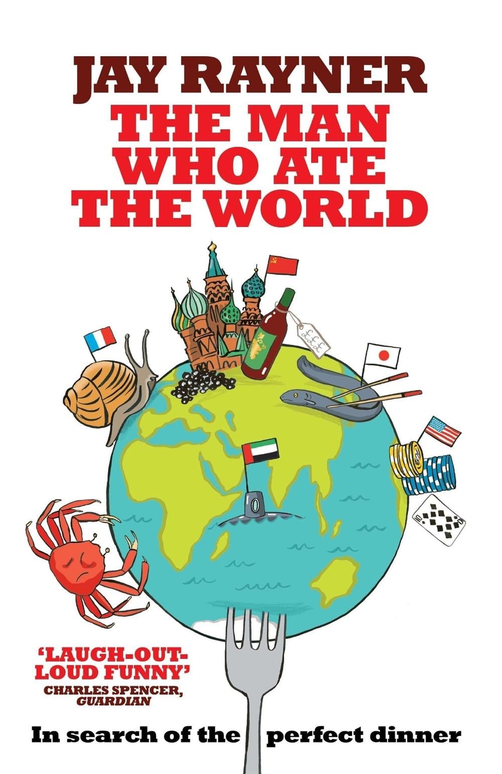 The Man Who Ate the World by Jay Rayner - ISBN: 9780755316359