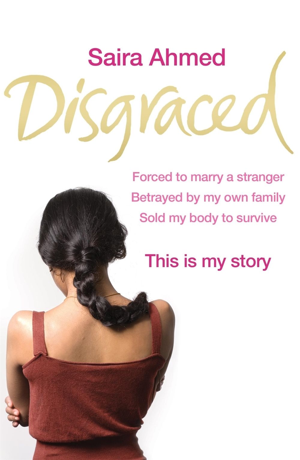 Disgraced by Saira Ahmed & Andrew Crofts - ISBN: 9780755318186