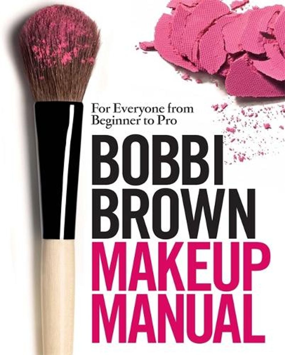 Bobbi Brown Makeup Manual by Bobbi Brown - ISBN: 9780755318476