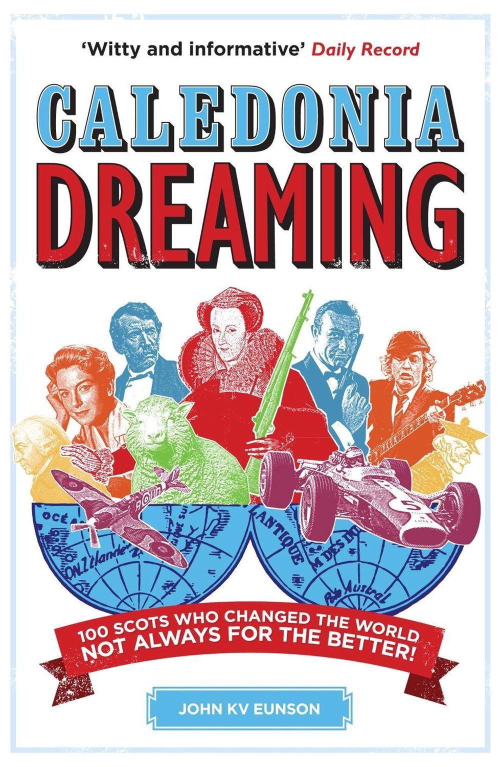 Caledonia Dreaming by John Kv Eunson - ISBN: 9780755318605