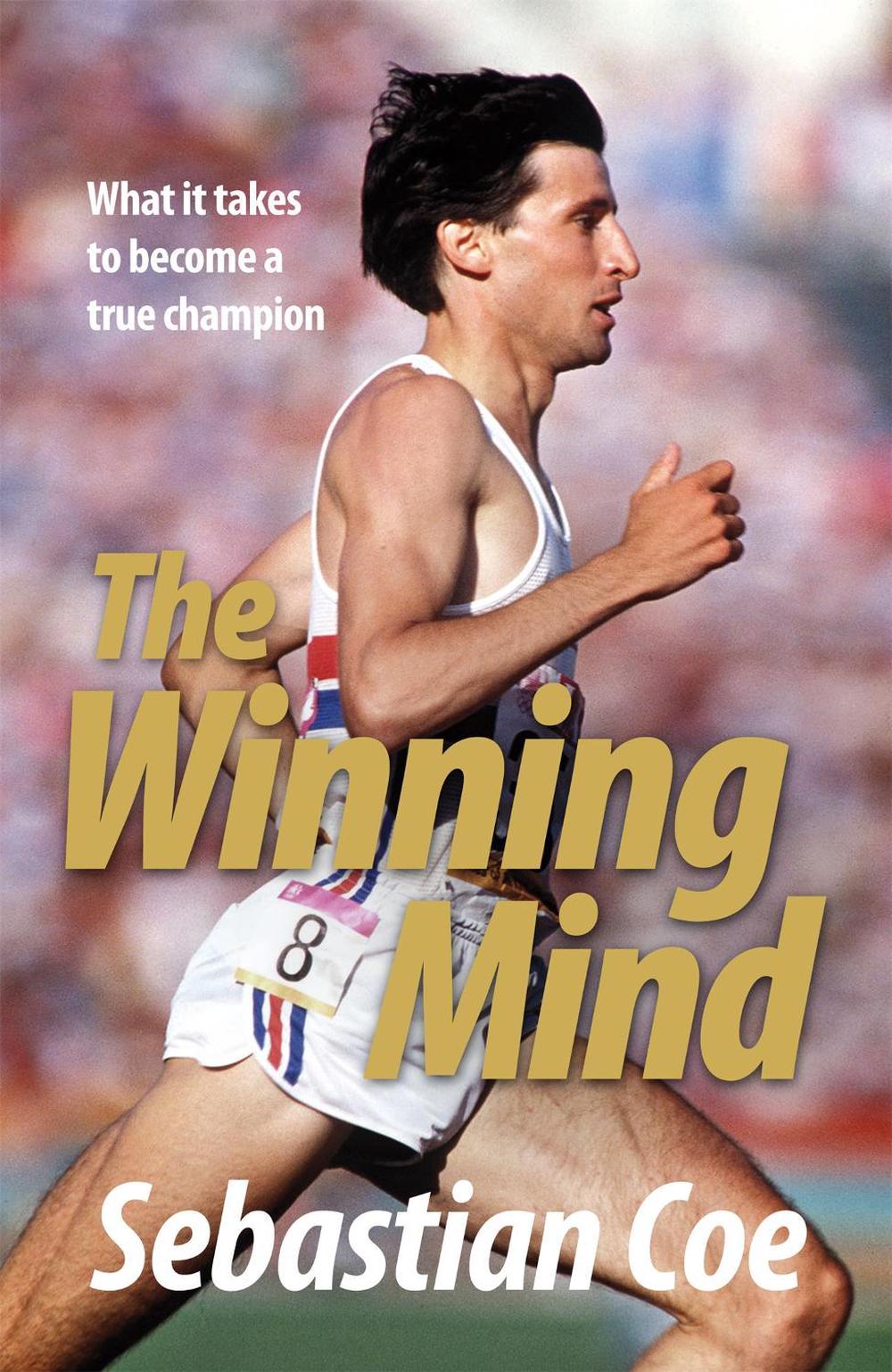 The Winning Mind by Sebastian Coe - ISBN: 9780755318841