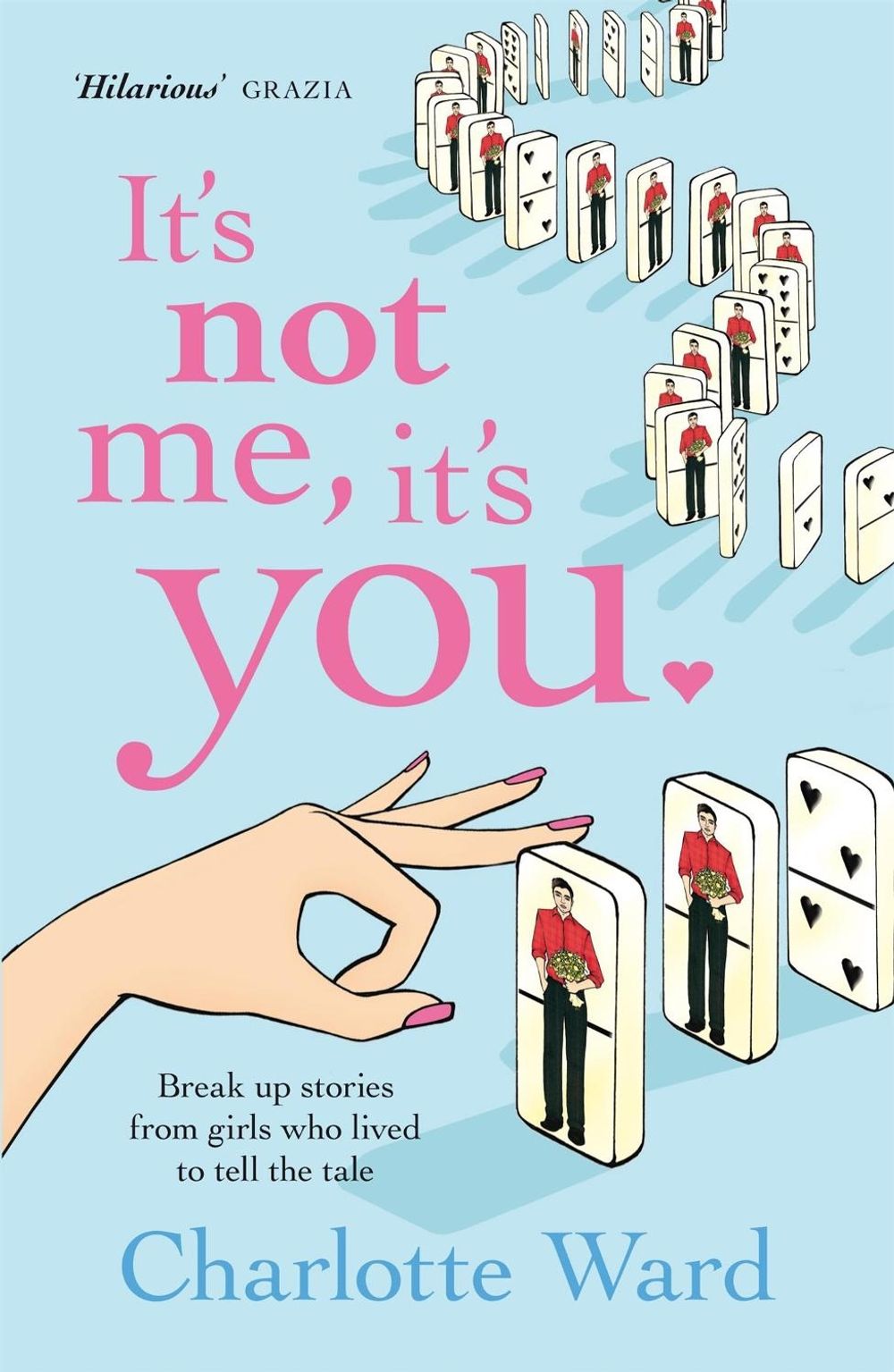 It's Not Me, It's You by Charlotte Ward - ISBN: 9780755318872