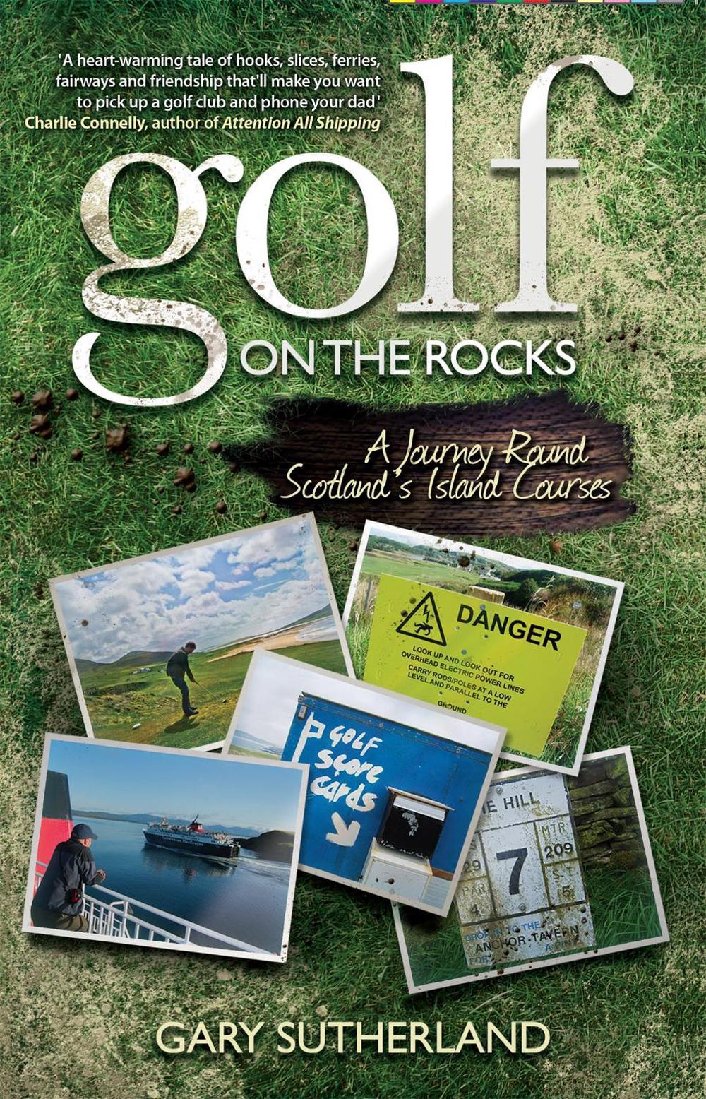 Golf on the Rocks by Gary Sutherland - ISBN: 9780755319794
