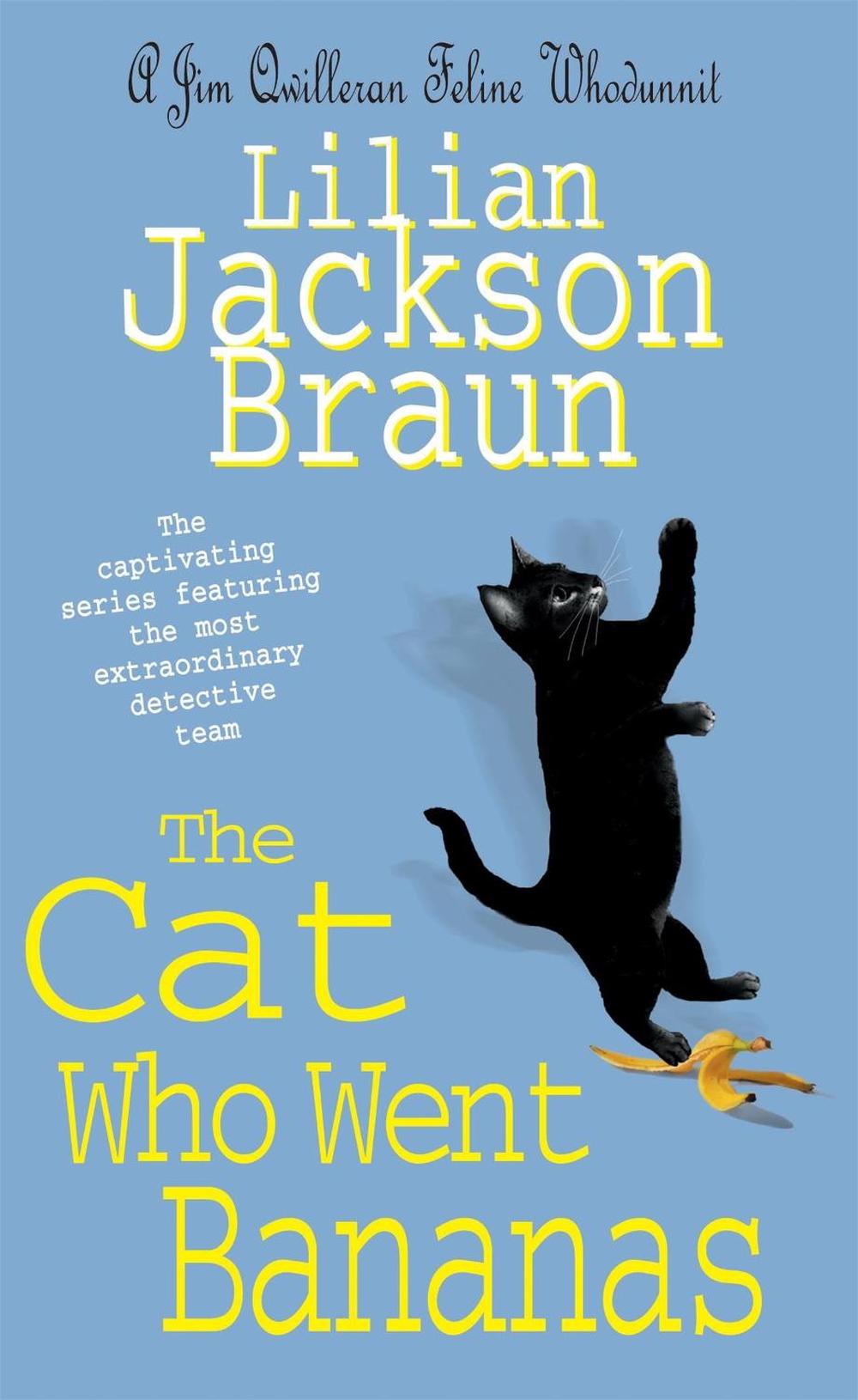 The Cat Who Went Bananas (The Cat Who… Mysteries, Book 27) by Lilian Jackson Braun - ISBN: 9780755321254