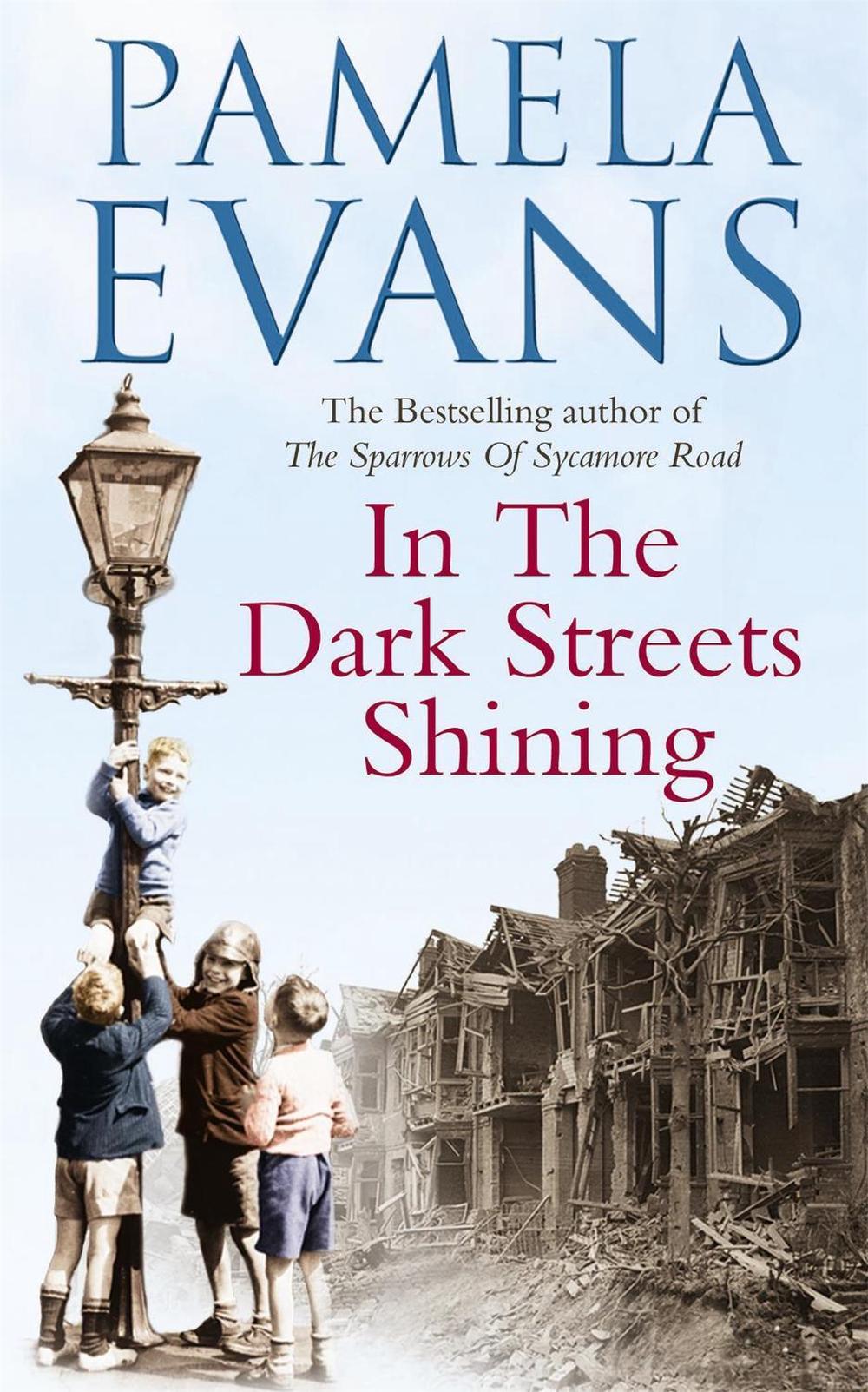In The Dark Streets Shining by Pamela Evans - ISBN: 9780755321490