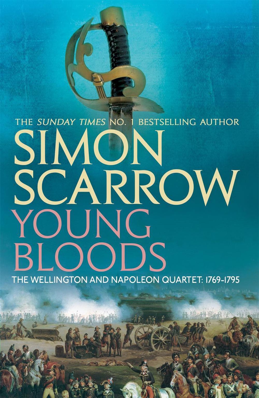 Young Bloods (Wellington and Napoleon 1) by Simon Scarrow - ISBN: 9780755324347