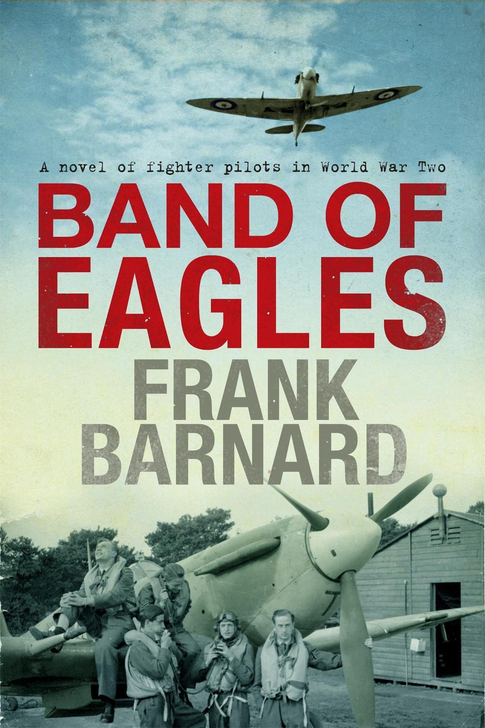Band of Eagles by Frank Barnard - ISBN: 9780755325580