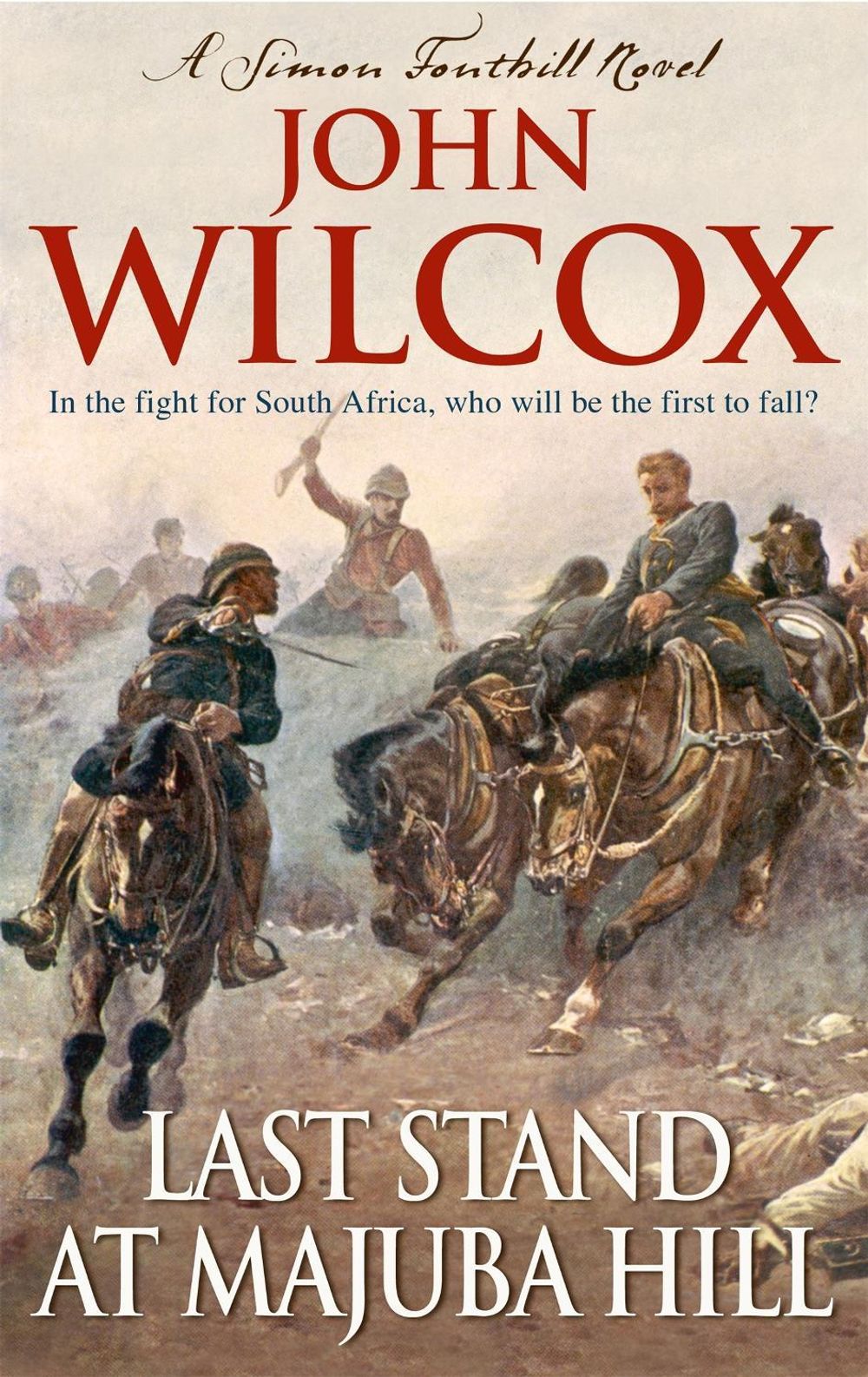 Last Stand At Majuba Hill by John Wilcox - ISBN: 9780755327195