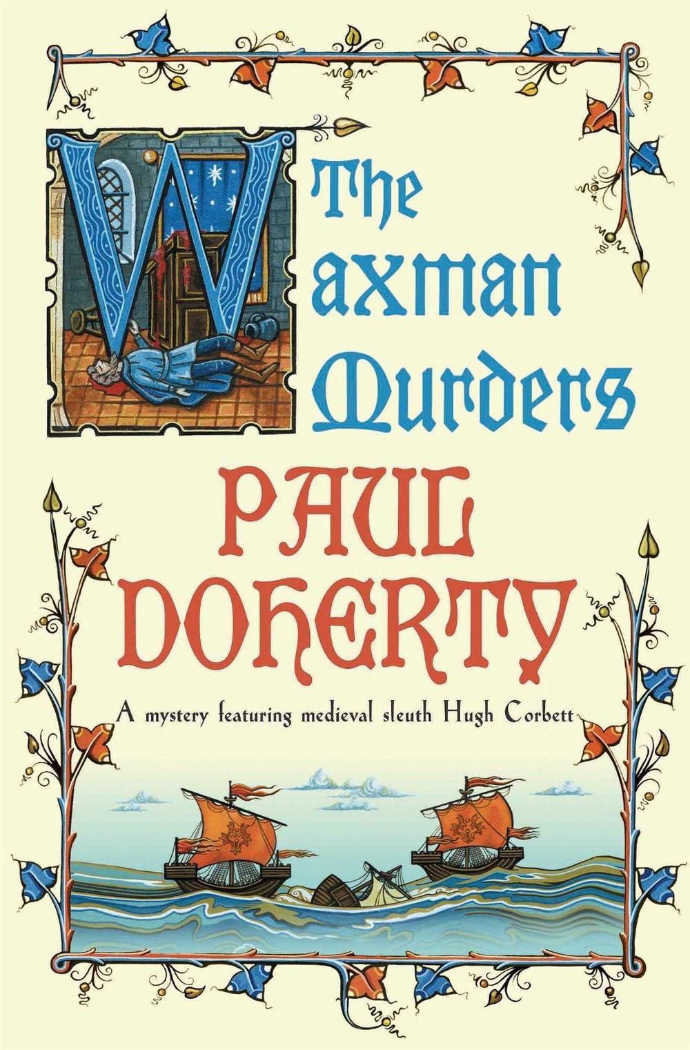 The Waxman Murders (Hugh Corbett Mysteries, Book 15) by Paul Doherty - ISBN: 9780755328840