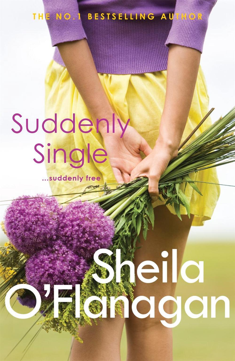 Suddenly Single by Sheila O'Flanagan - ISBN: 9780755329953