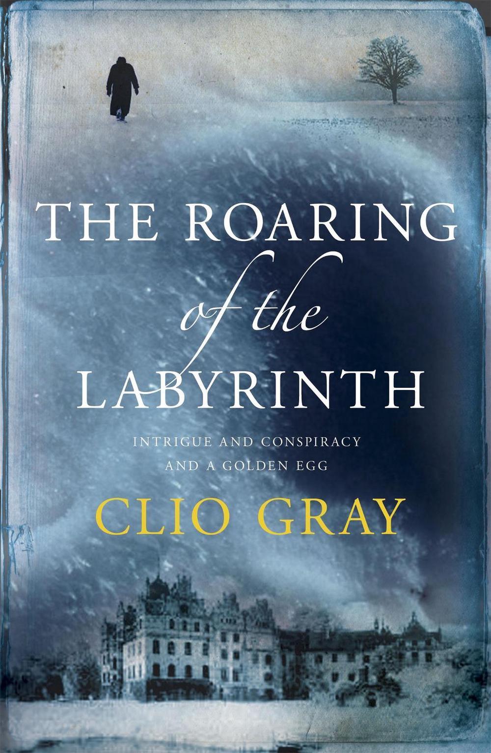 The Roaring of the Labyrinth by Clio Gray - ISBN: 9780755331079