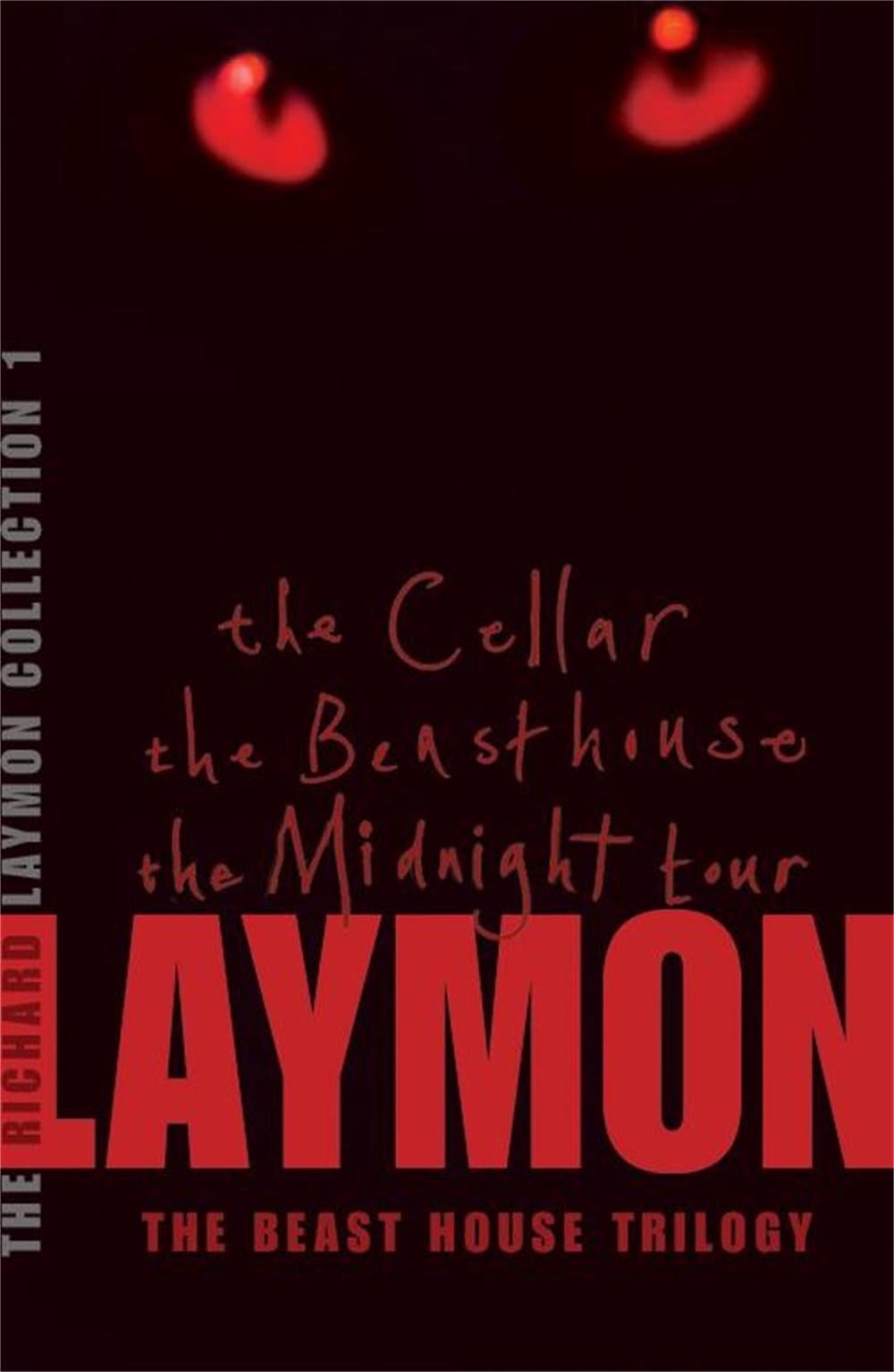 The Richard Laymon Collection Volume 1: The Cellar, The Beast House & The Midnight Tour by Richard Laymon - ISBN: 9780755331673