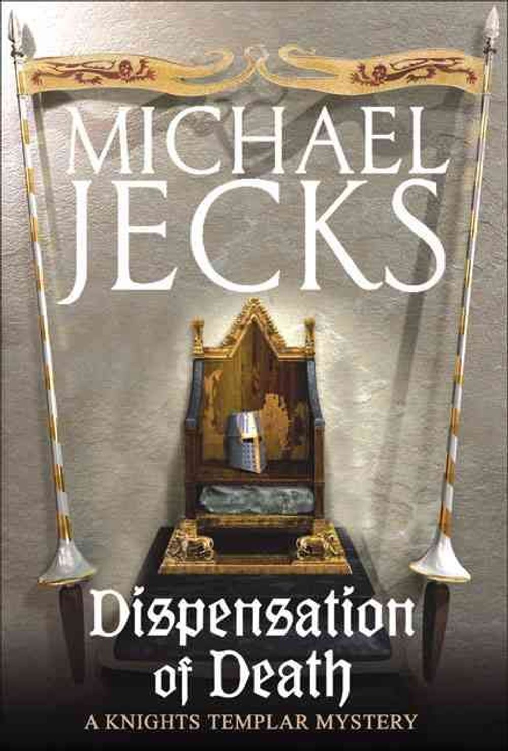 Dispensation of Death (Last Templar Mysteries 23) by Michael Jecks - ISBN: 9780755332816