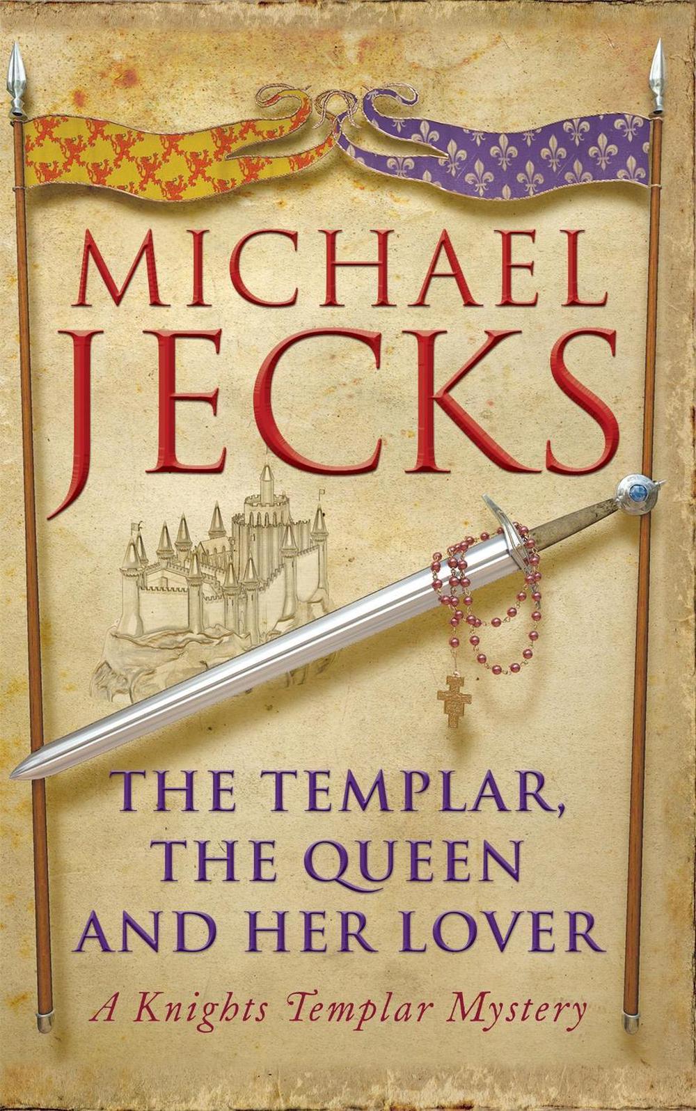 The Templar, the Queen and Her Lover (Last Templar Mysteries 24) by Michael Jecks - ISBN: 9780755332847