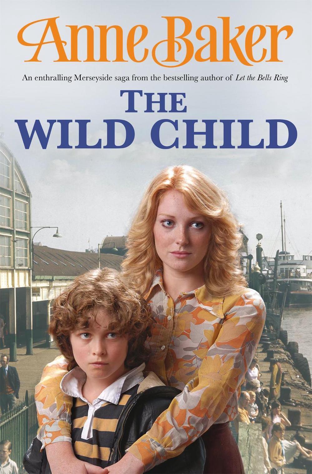 The Wild Child by Anne Baker - ISBN: 9780755333370