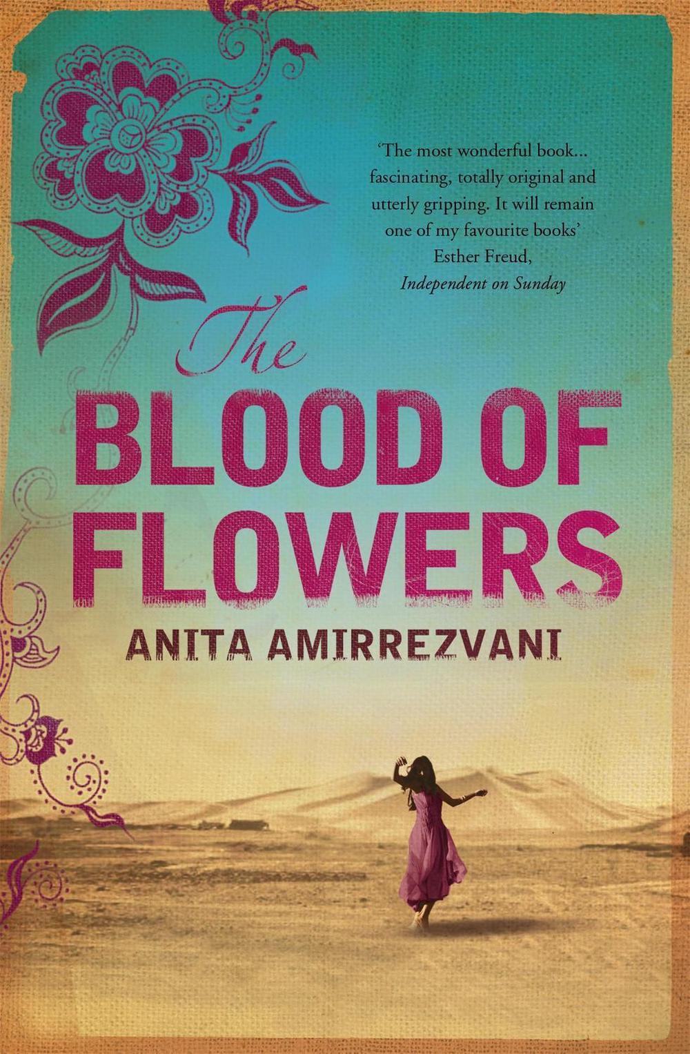 The Blood Of Flowers by Anita Amirrezvani - ISBN: 9780755334216
